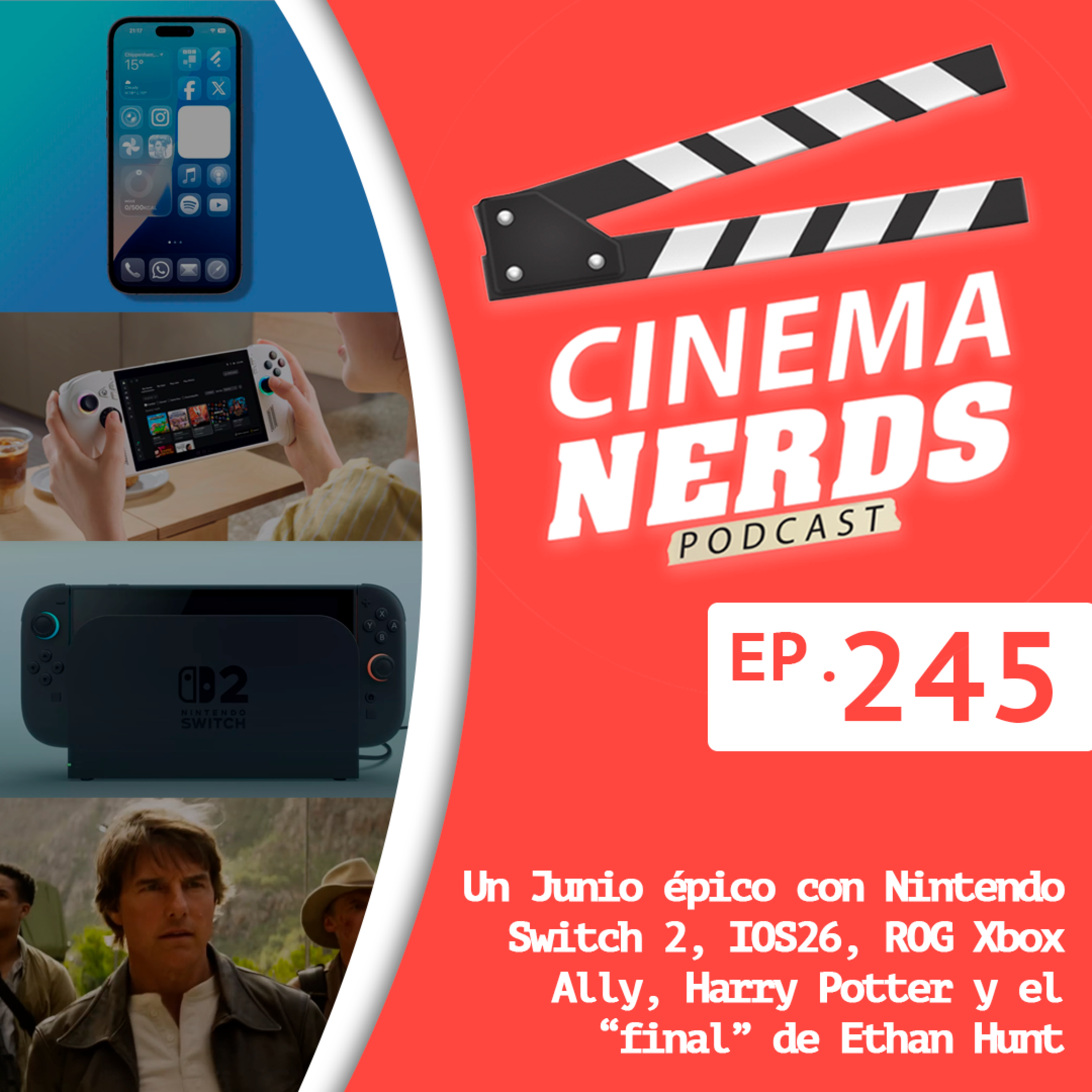 EP. 245 - Un Junio épico con Nintendo Switch 2, IOS26, ROG Xbox Ally, Harry Potter y el “final” de Ethan Hunt episode artwork