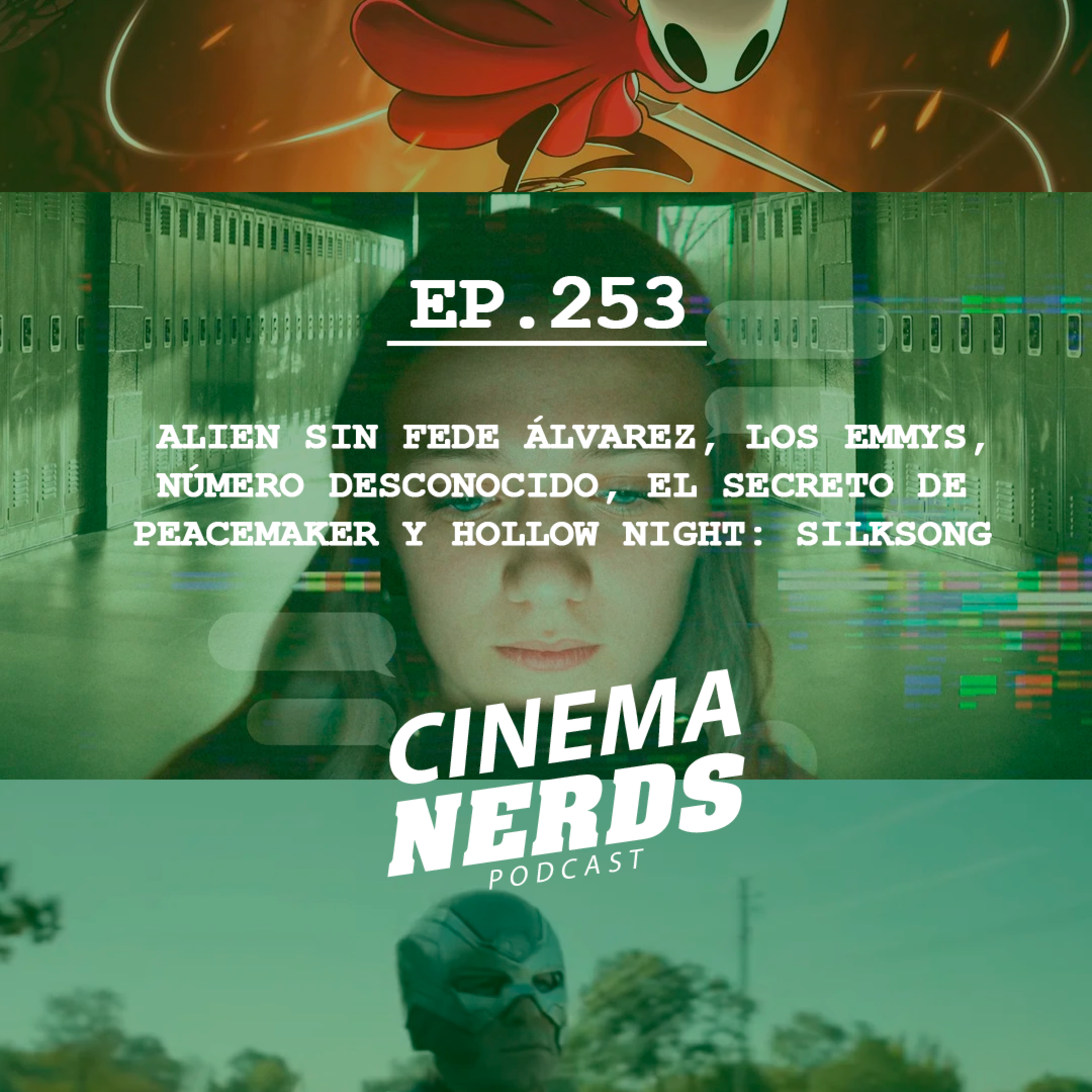 EP. 253 - ALIEN SIN FEDE ÁLVAREZ, LOS EMMYS, NÚMERO DESCONOCIDO, EL SECRETO DE PEACEMAKER Y HOLLOW NIGHT: SILKSONG episode artwork