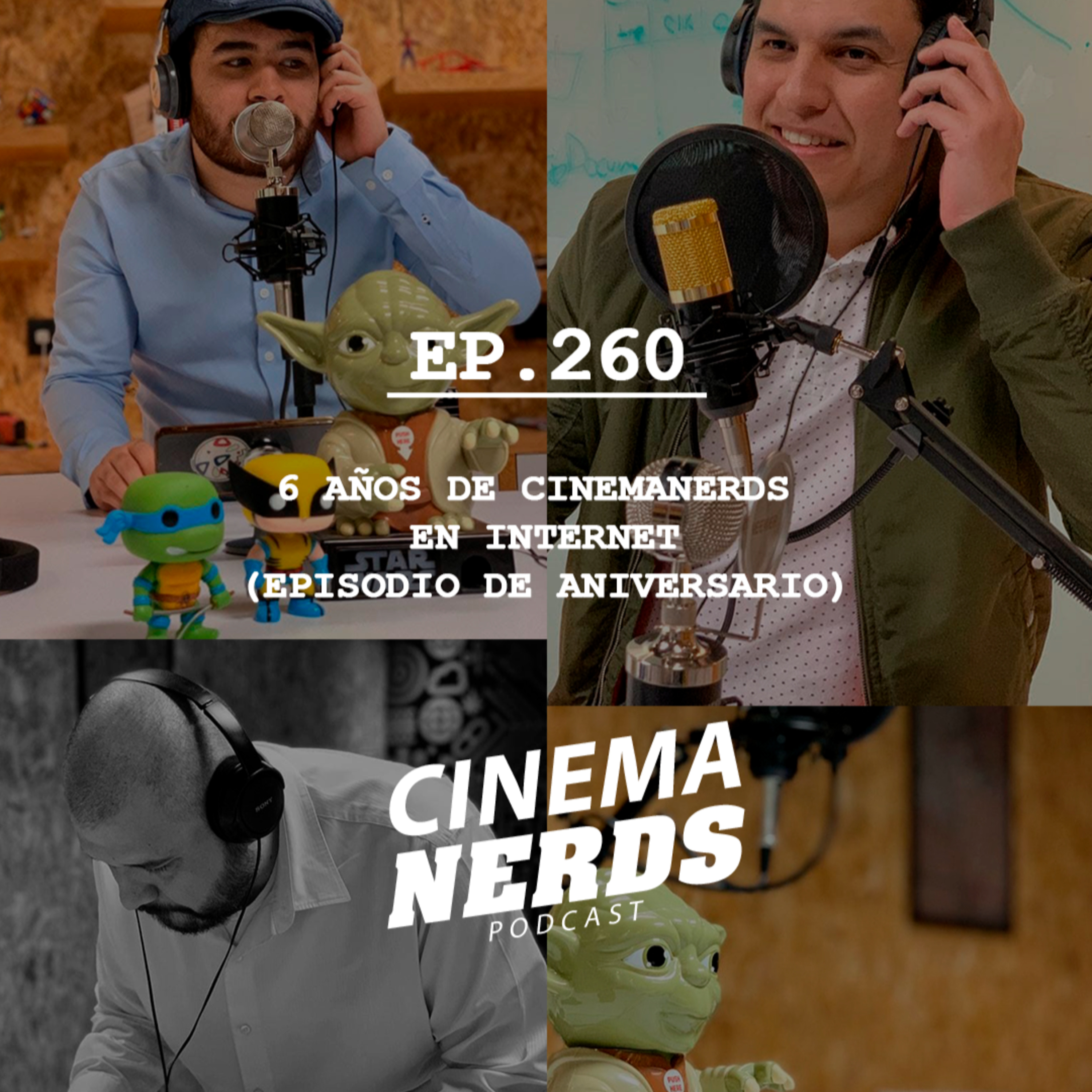 EP. 260 - 6 AÑOS DE CINEMANERDS EN INTERNET (EPISODIO DE ANIVERSARIO) episode artwork