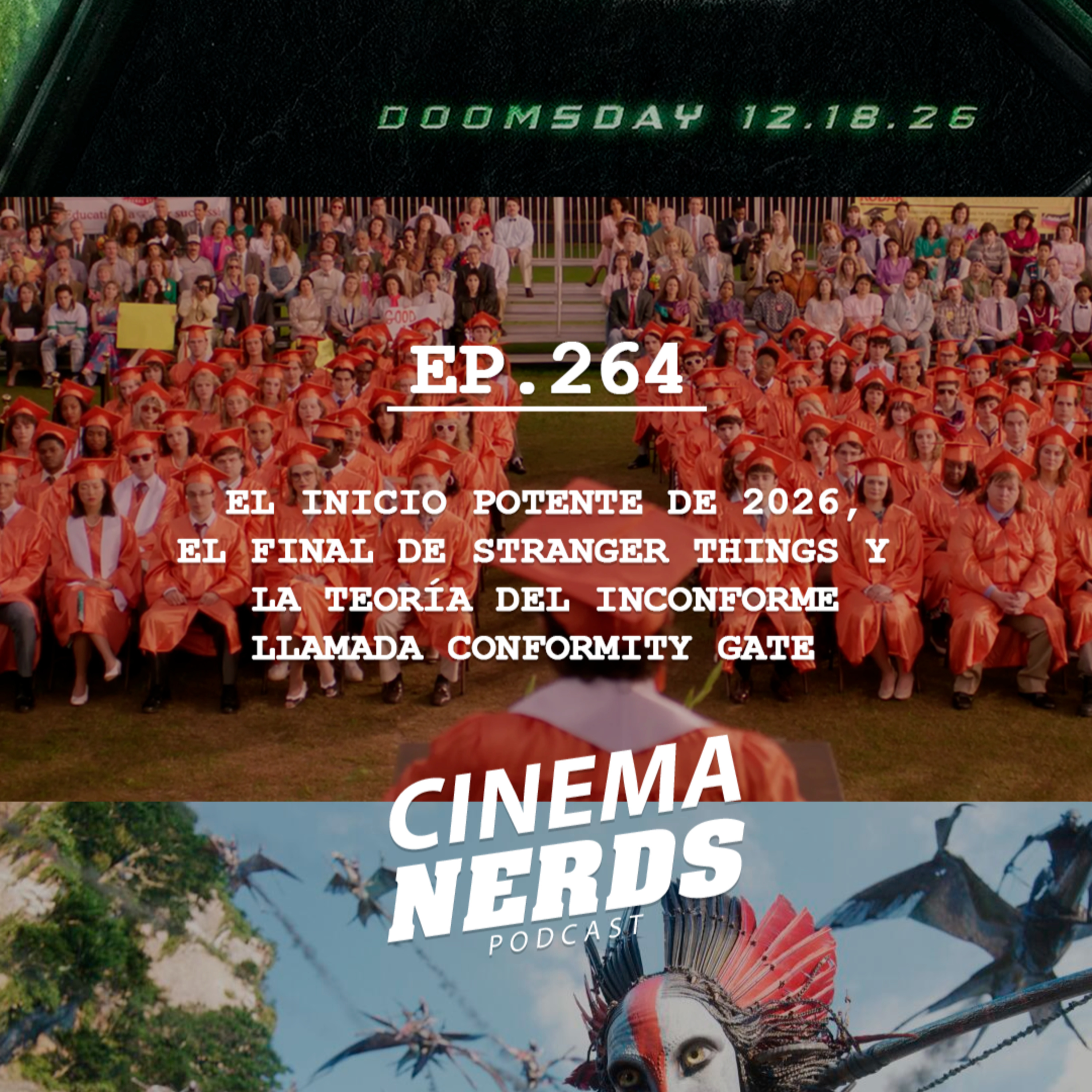 EP. 264 - EL INICIO POTENTE DE 2026, EL FINAL DE STRANGER THINGS Y LA TEORÍA DEL INCONFORME LLAMADA CONFORMITY GATE  episode artwork