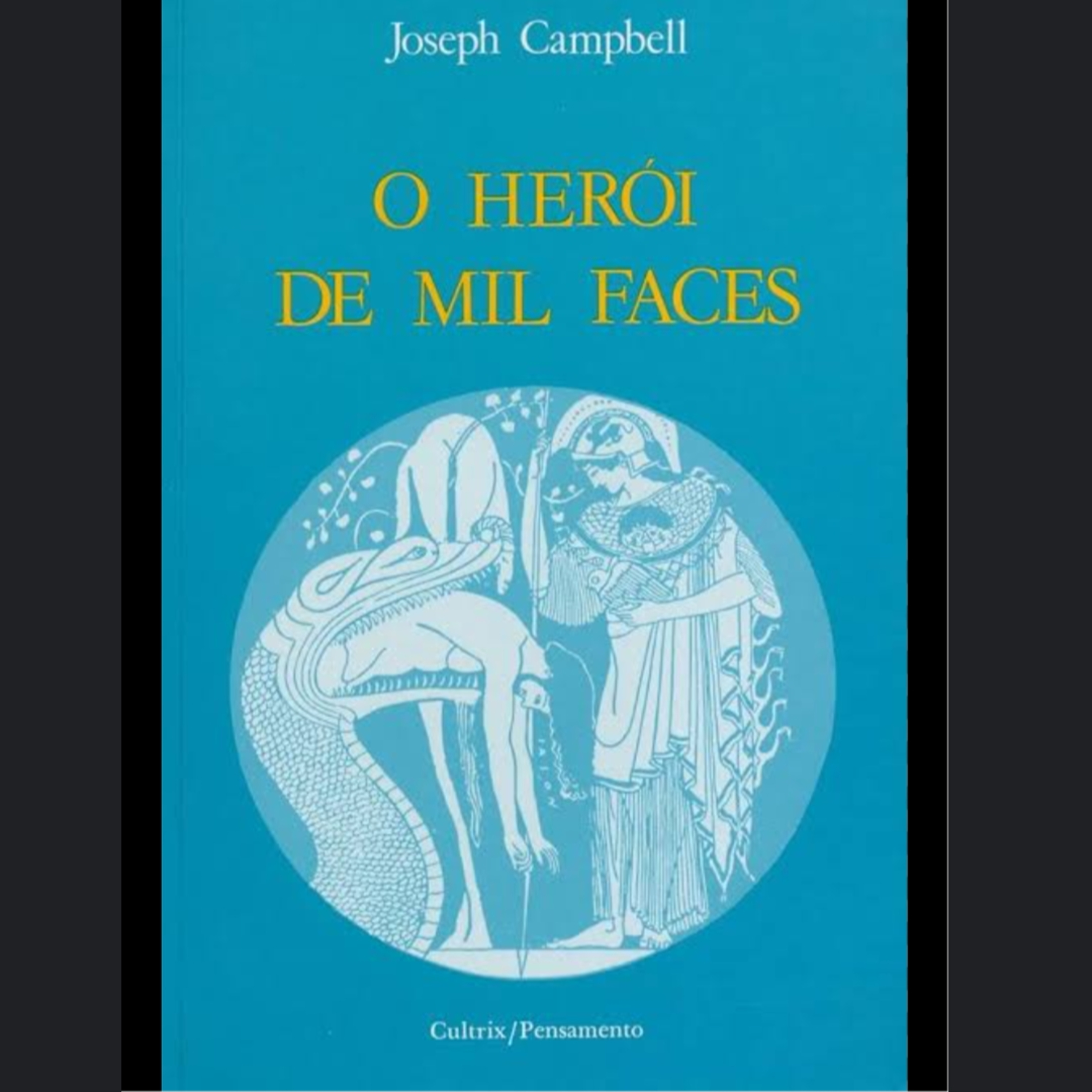 O Herói de Mil Faces - Joseph Campbell