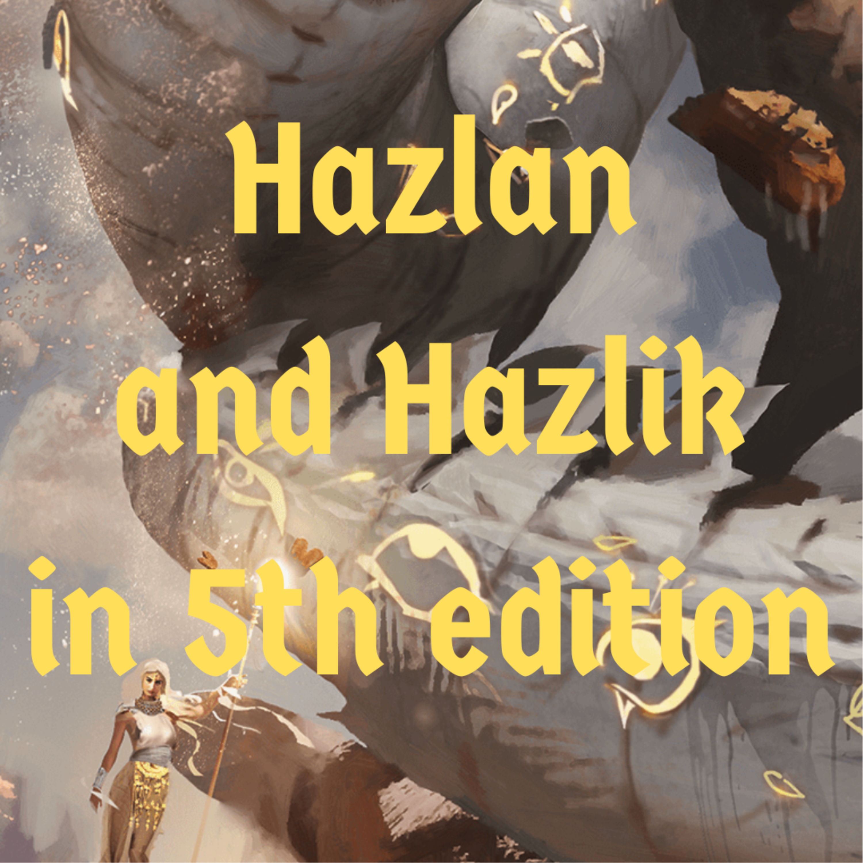 Episode 105 - Hazlan and Hazlik in 5th Edition episode artwork