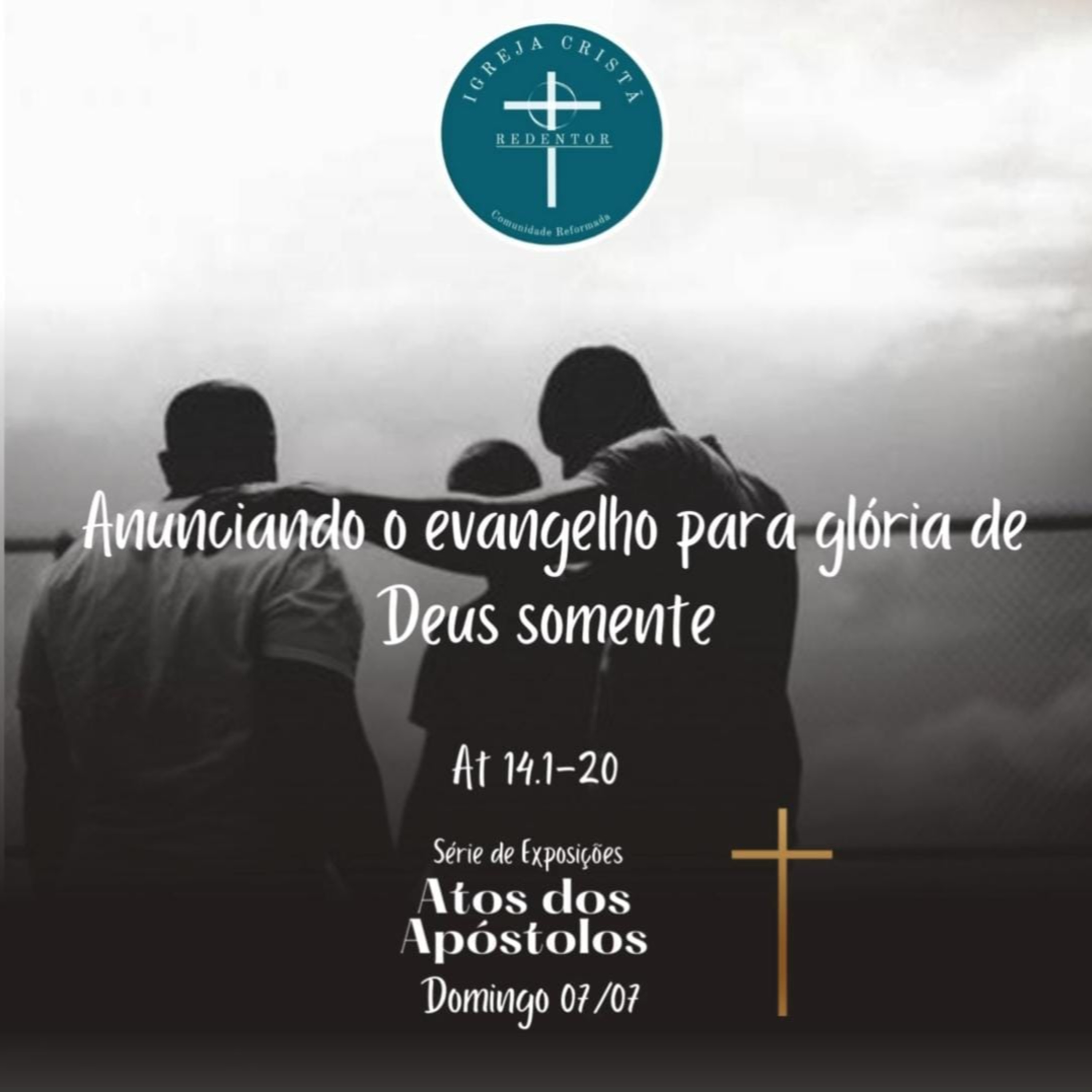 Anunciando o Evangelho para glória de Deus somente! Atos 14.1-20 episode artwork