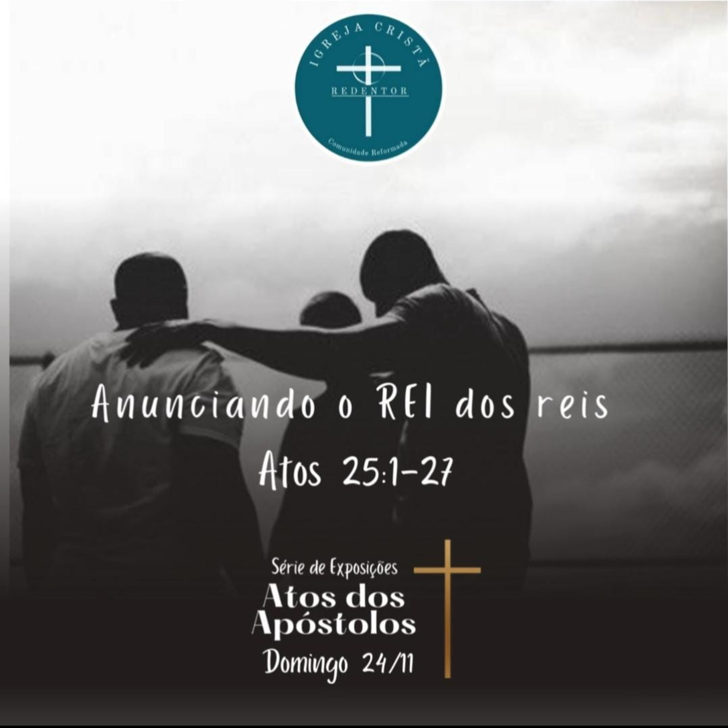 Anunciando o REI dos reis - Atos 25.1-27 episode artwork