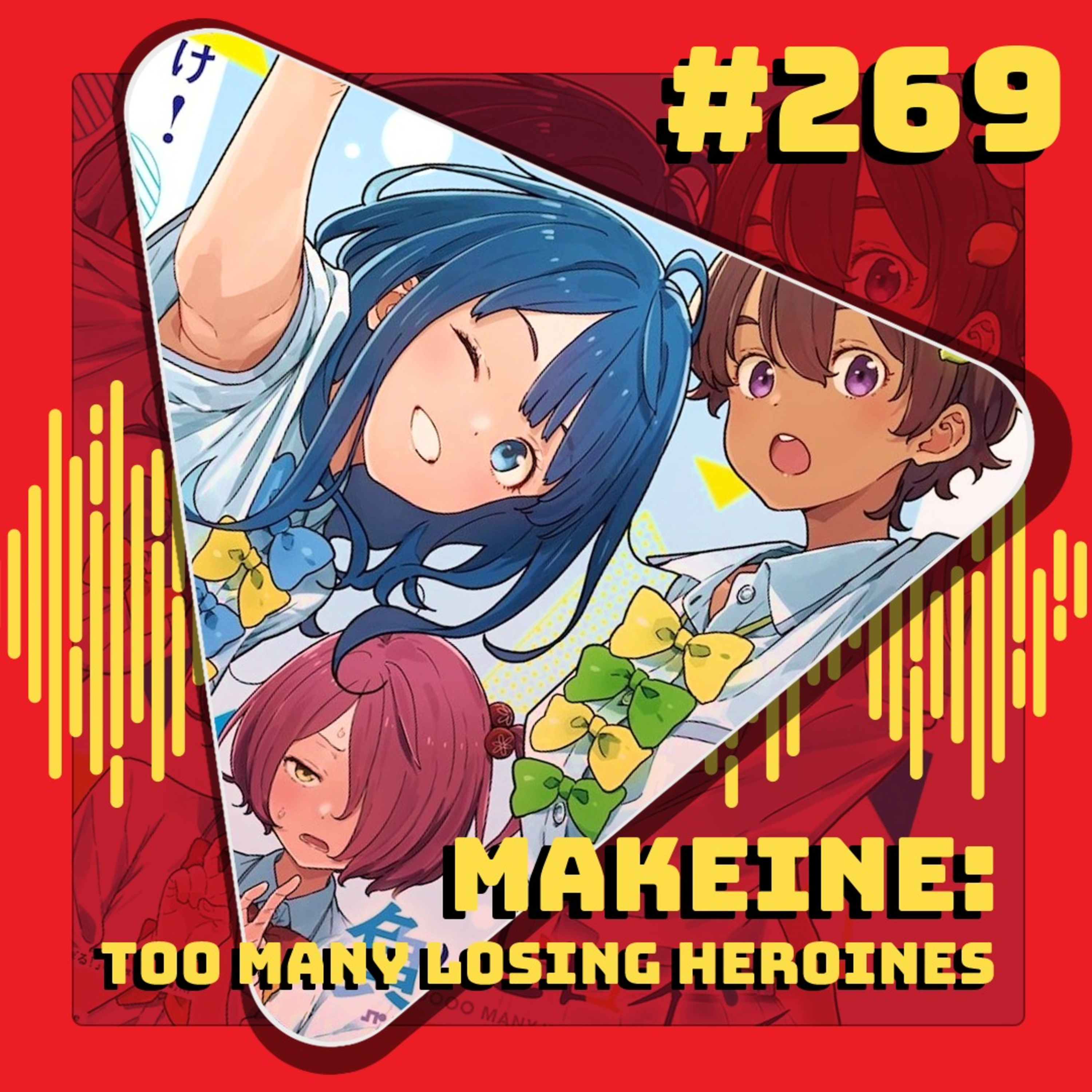 #269 Makeine: Too Many Losing Heroines episode artwork