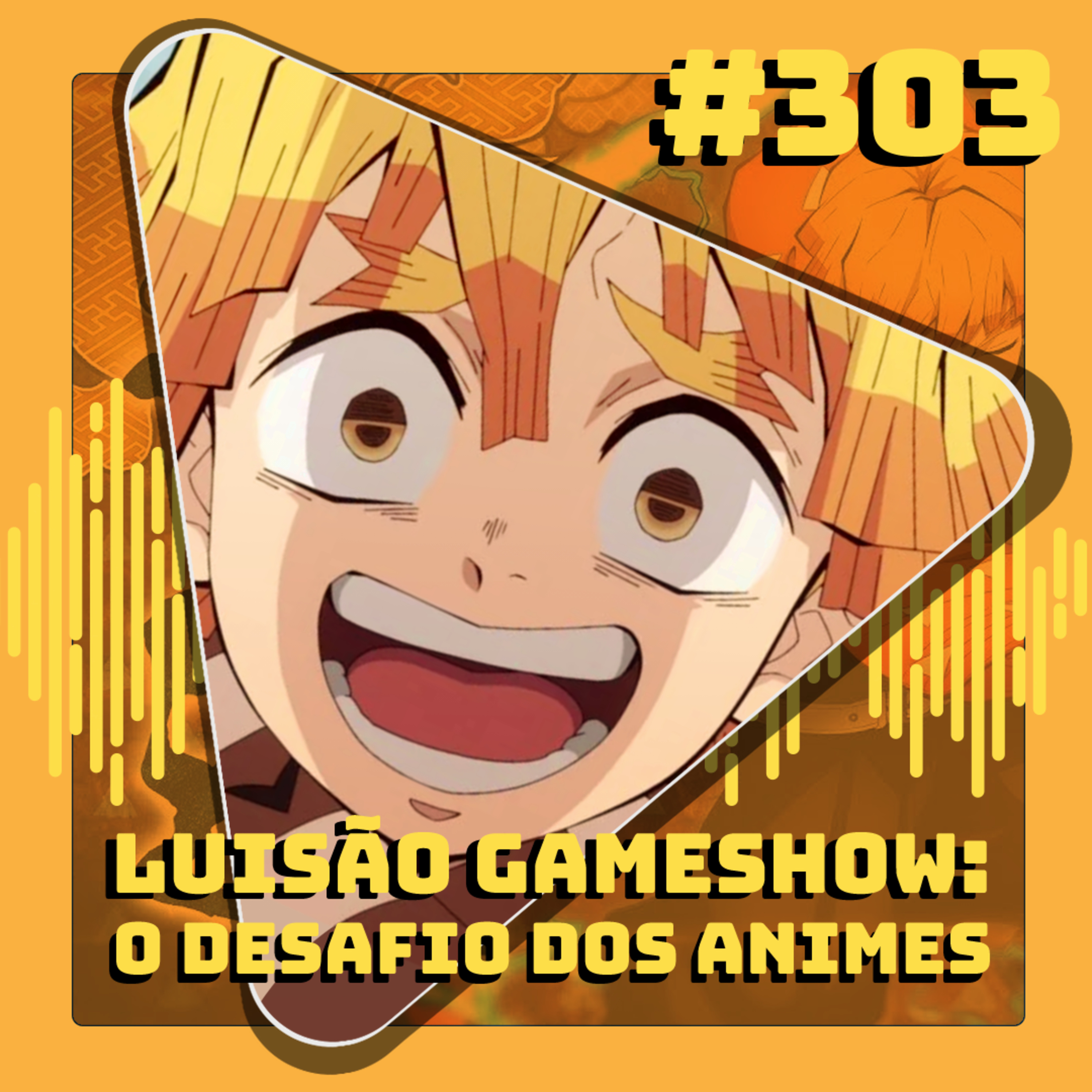 #303 Game Show: O Desafio dos Animes