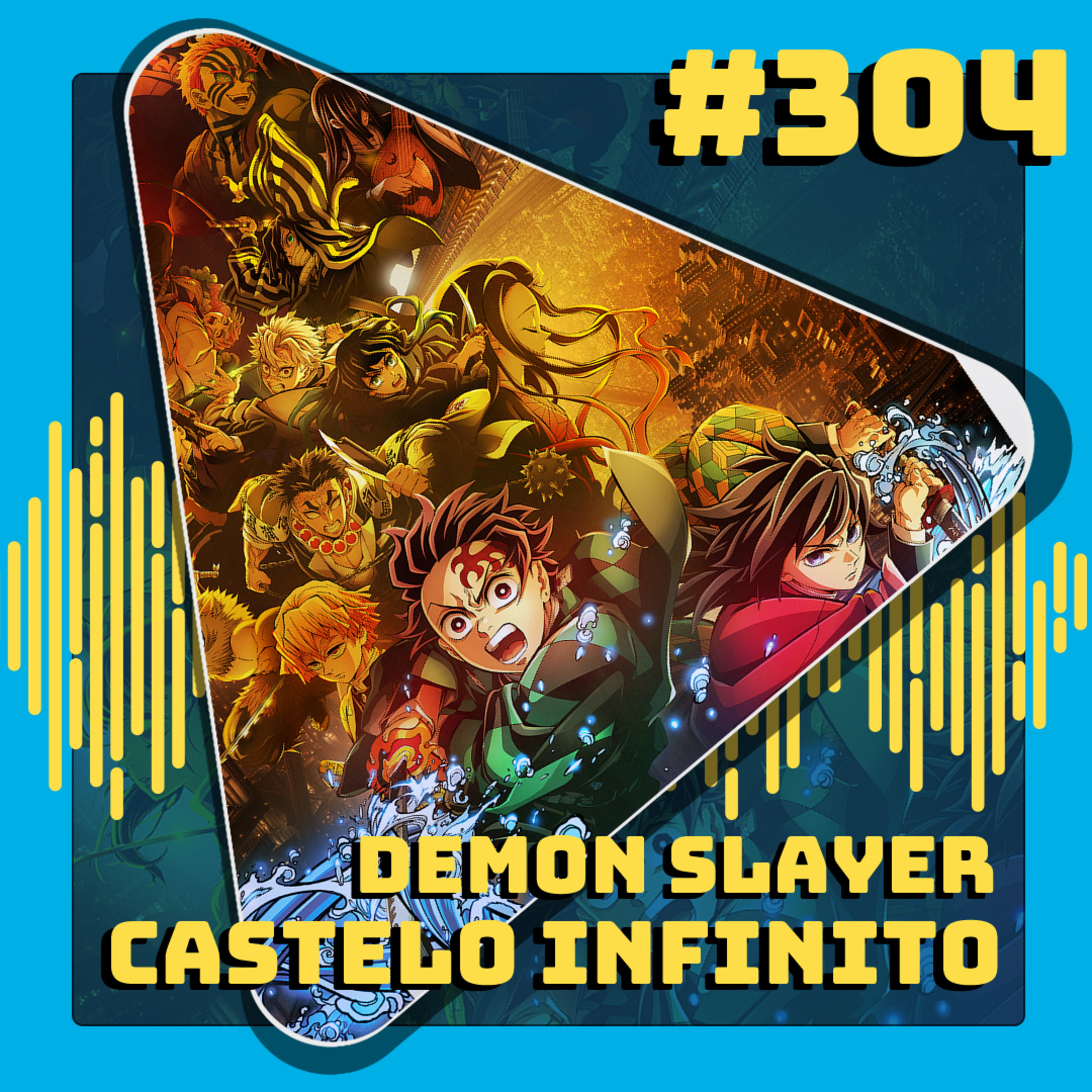 #304 Demon Slayer: Kimetsu no Yaiba - Castelo Infinito