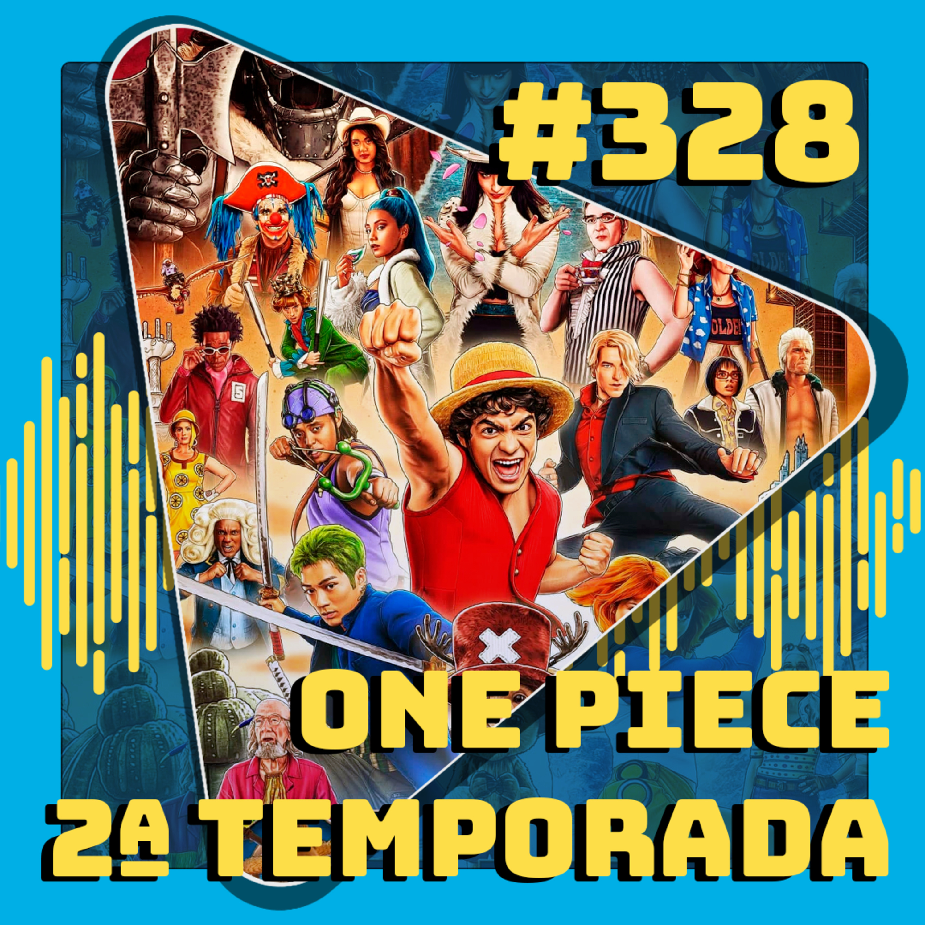 #328 One Piece (Netflix) - 2ª Temporada