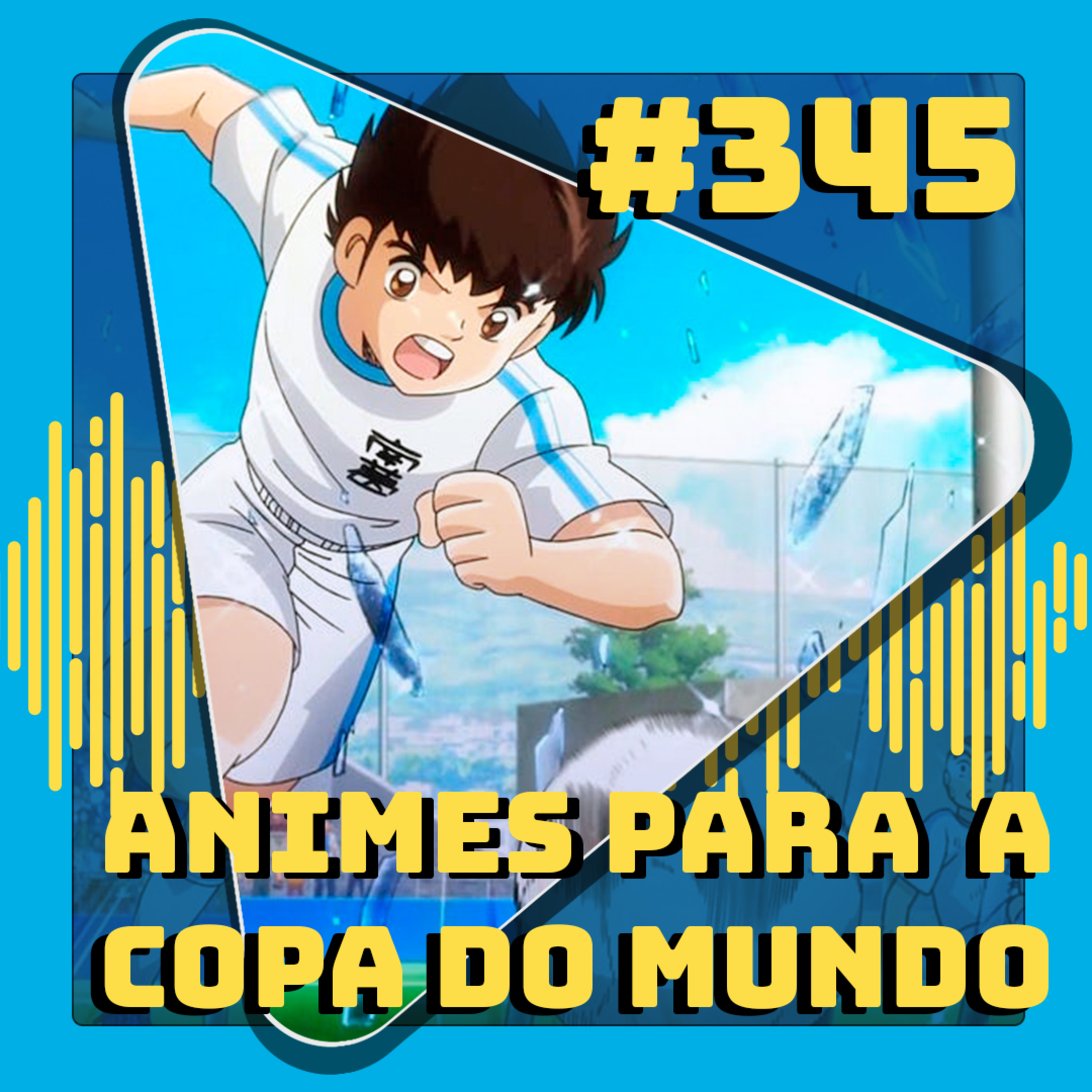 #345 Animes para a Copa do Mundo feat. Tiusam episode artwork