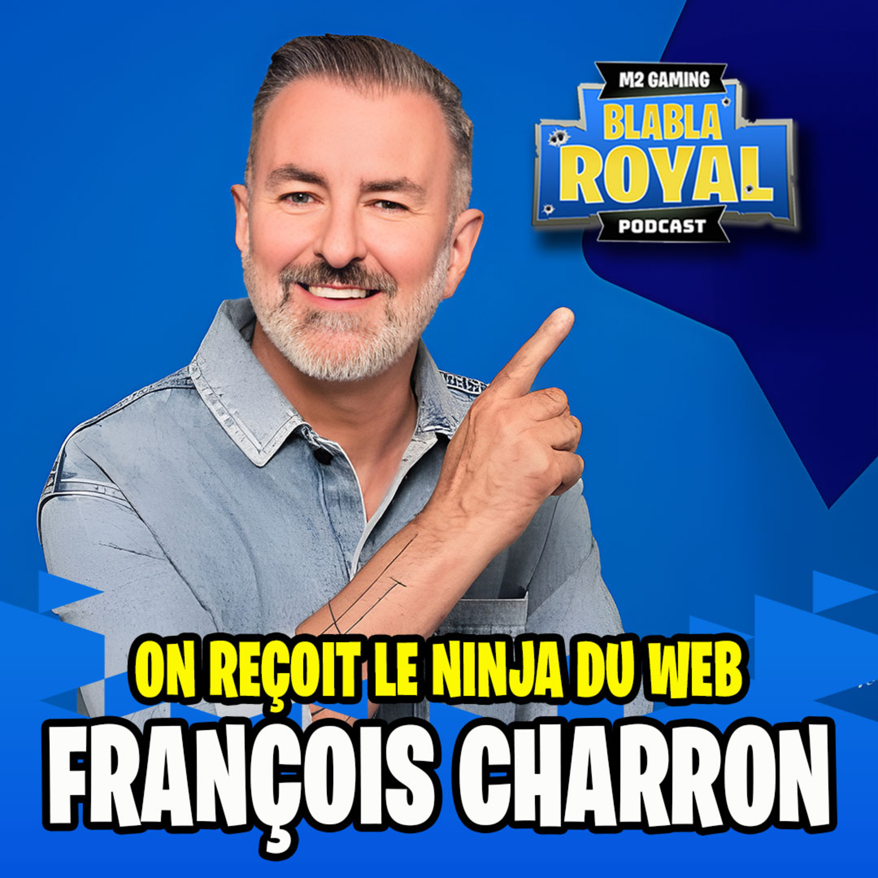Podcast BlaBla Royal #96 - Le ninja Maitre vulgarisateur du web François Charron débarque dans le show!