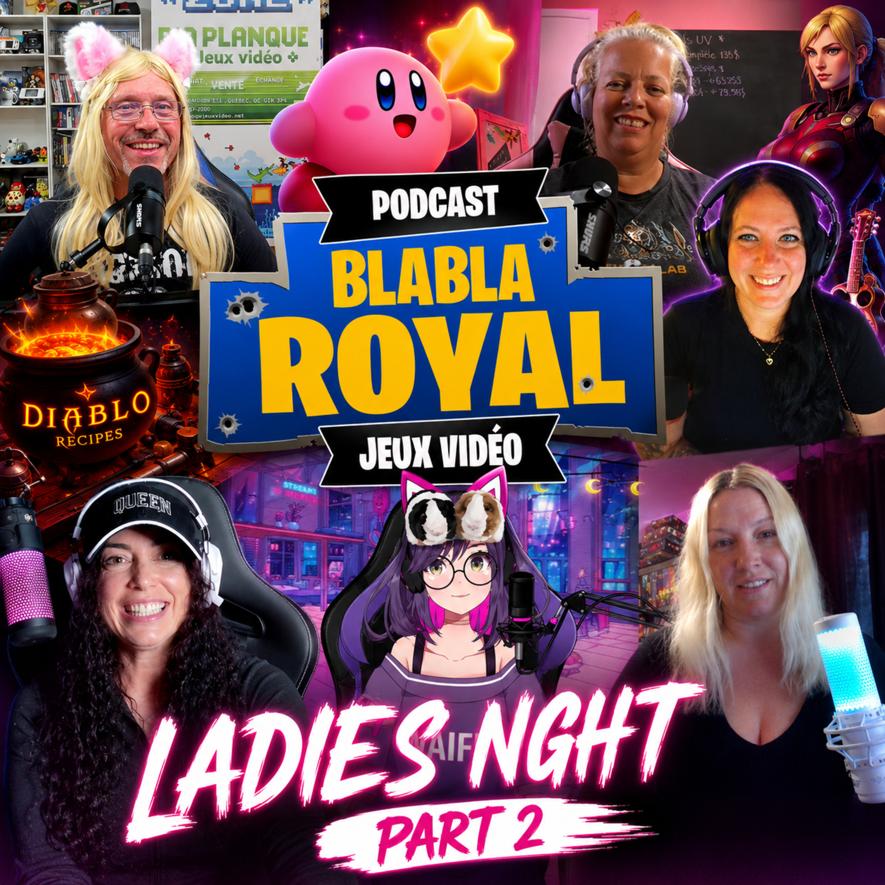 Podcast BlaBla Royal 107 - Le Ladies Night des jeux vidéo Partie 2 - Girls of gaming QC !