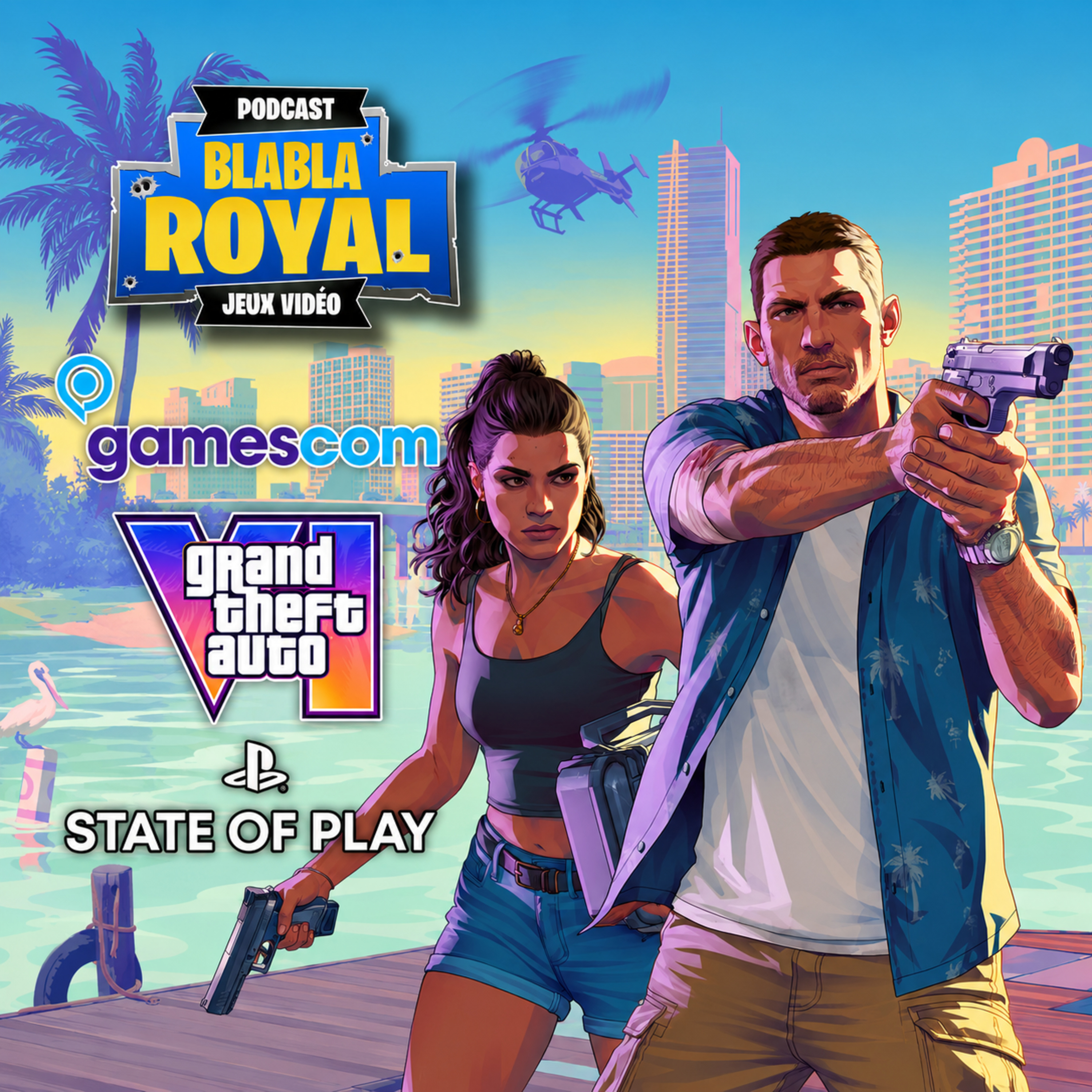 Blabla Royal 109 | Retour sur la Gamescom, les State of Play et GTA VI !