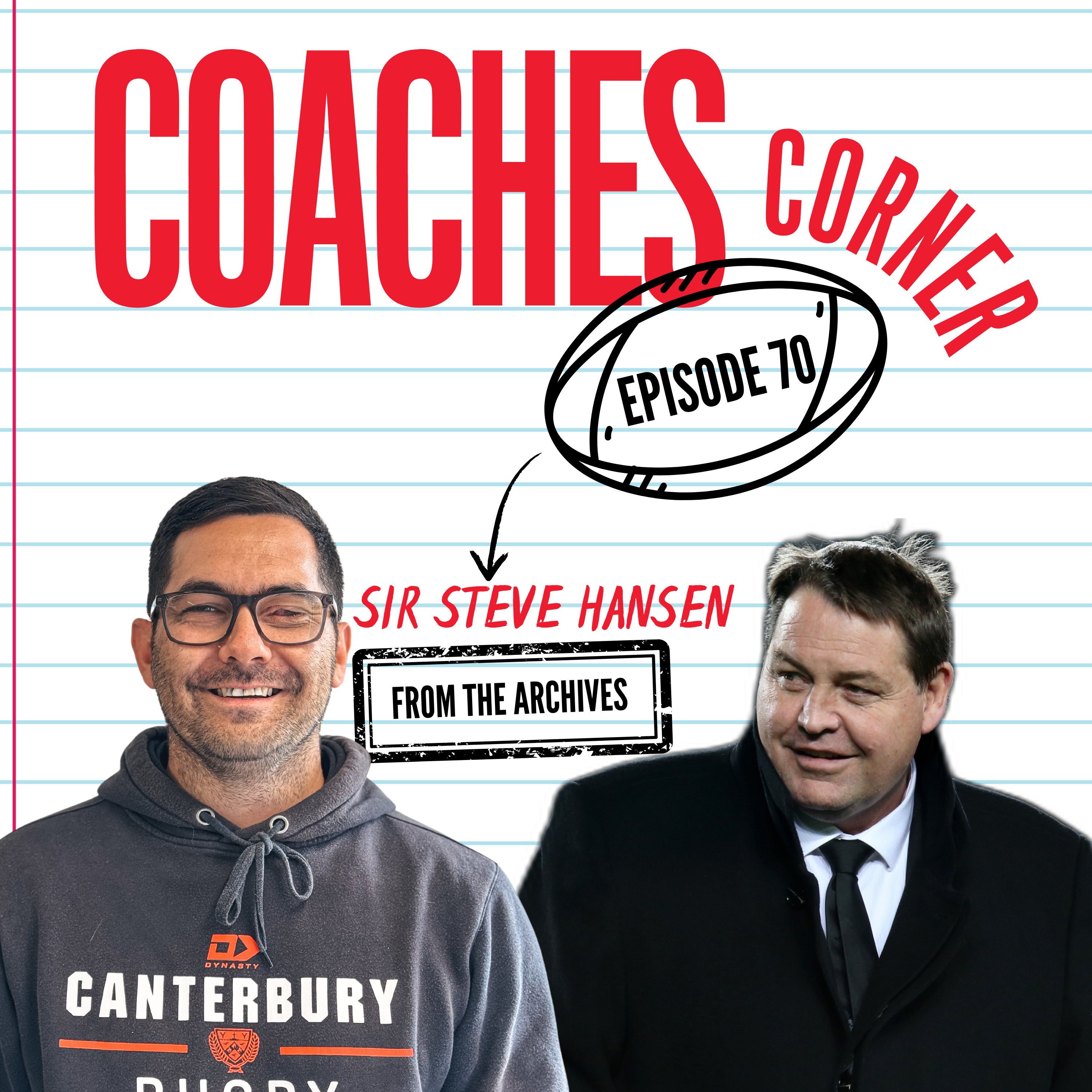 Ep 70. Sir Steven Hansen - From the Archives