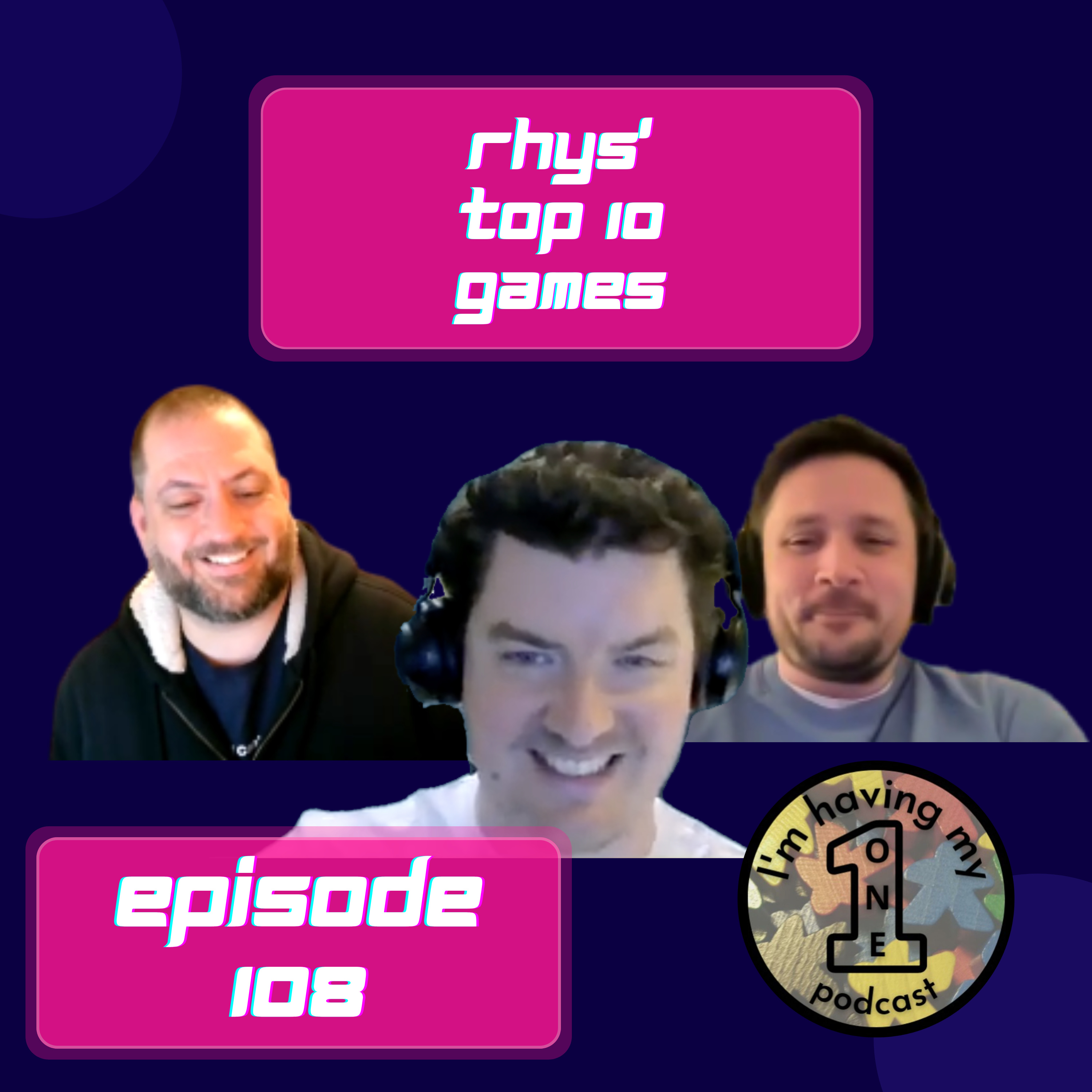 Episode 108: Rhys' Top 10 Games episode artwork