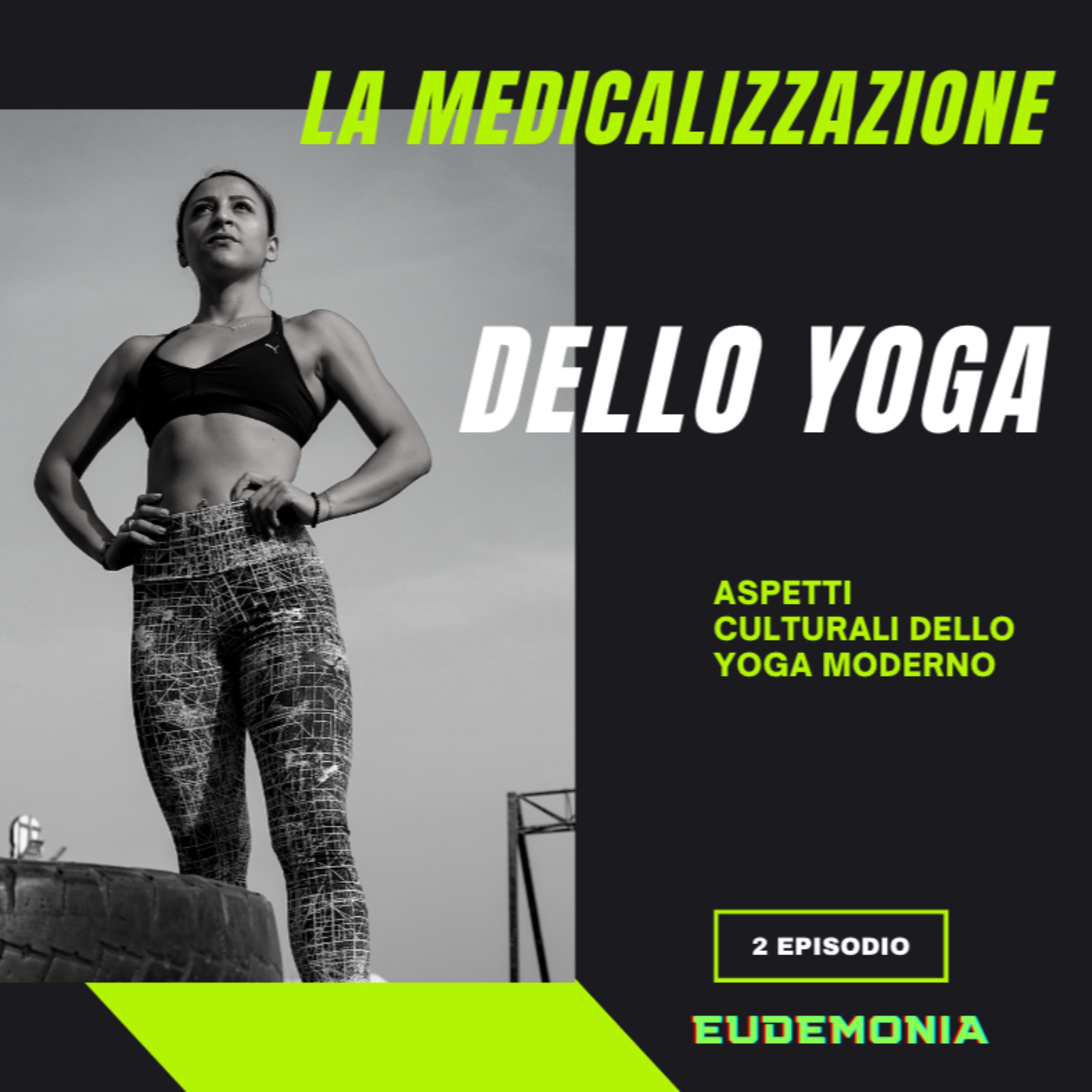 Lo Yoga moderno (2 episodio) - La medicalizzazione dello yoga episode artwork