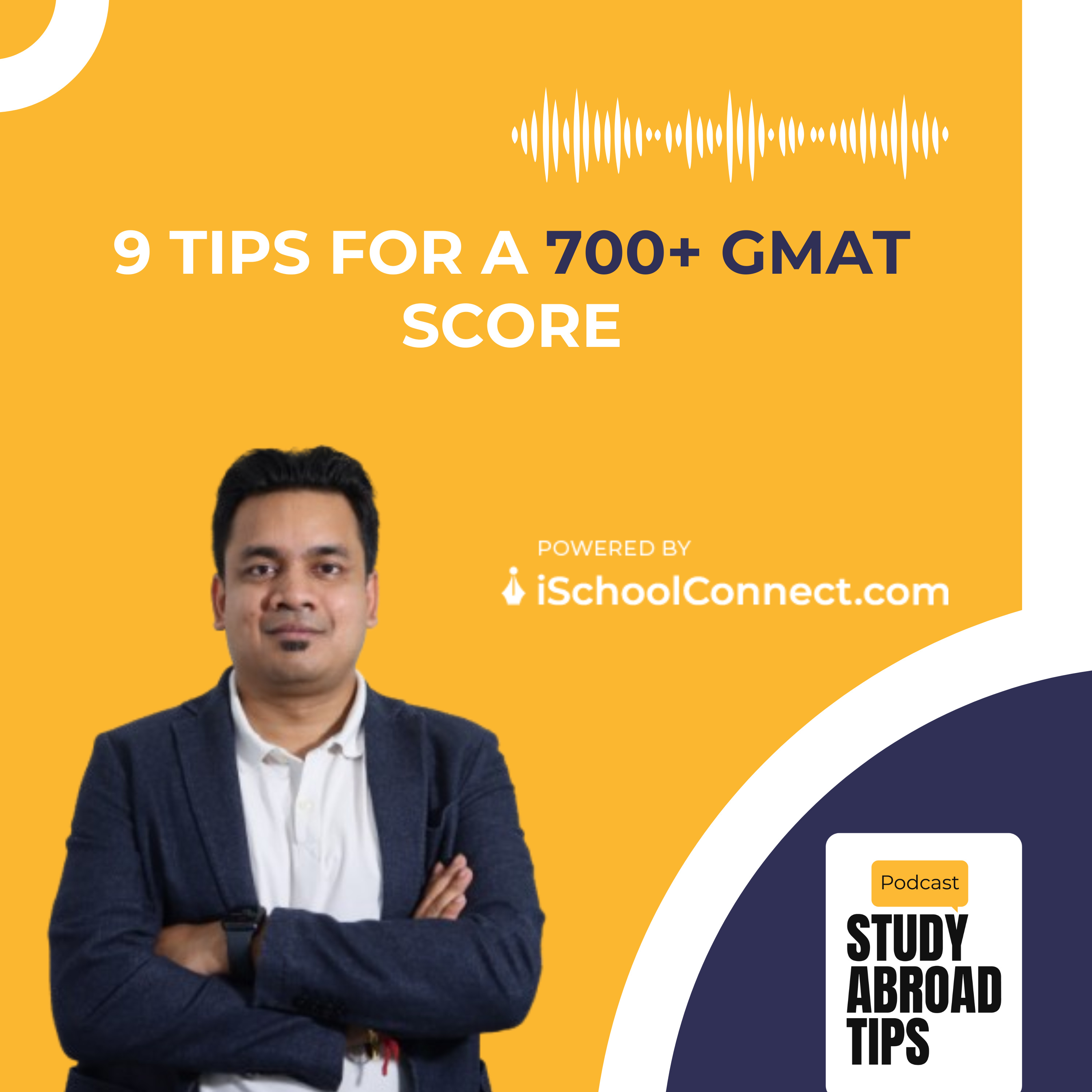 9 Expert Tips to Achieve a 700+ GMAT Score: Your Ultimate Prep Guide