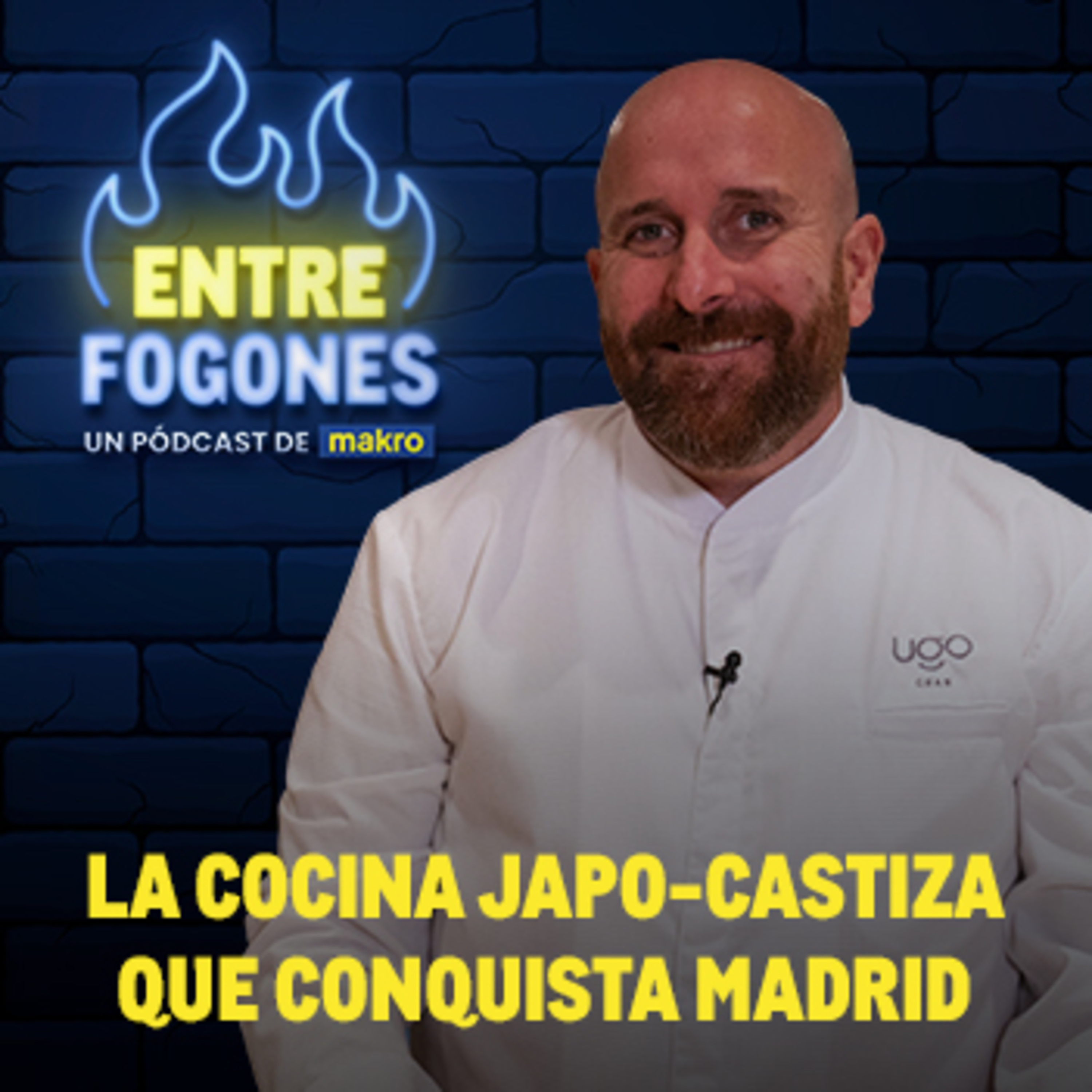 Entre fogones, el pódcast de Makro