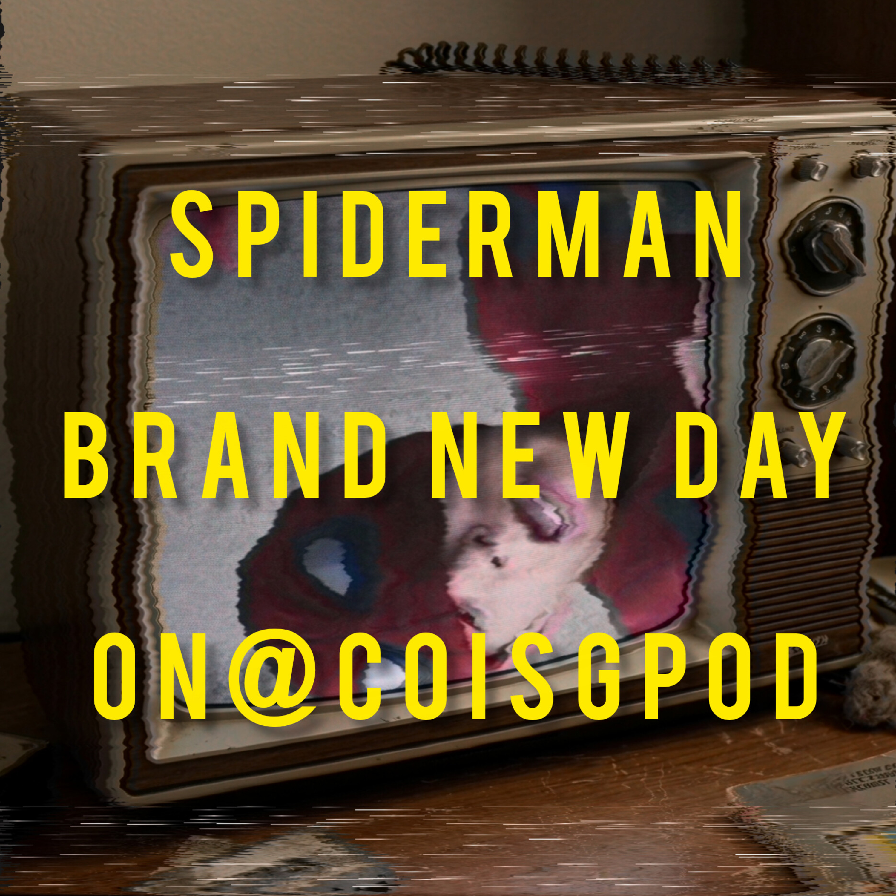 COisG 283: Poderman Brand New Pod ( Spiderman Brand New Day ) episode artwork