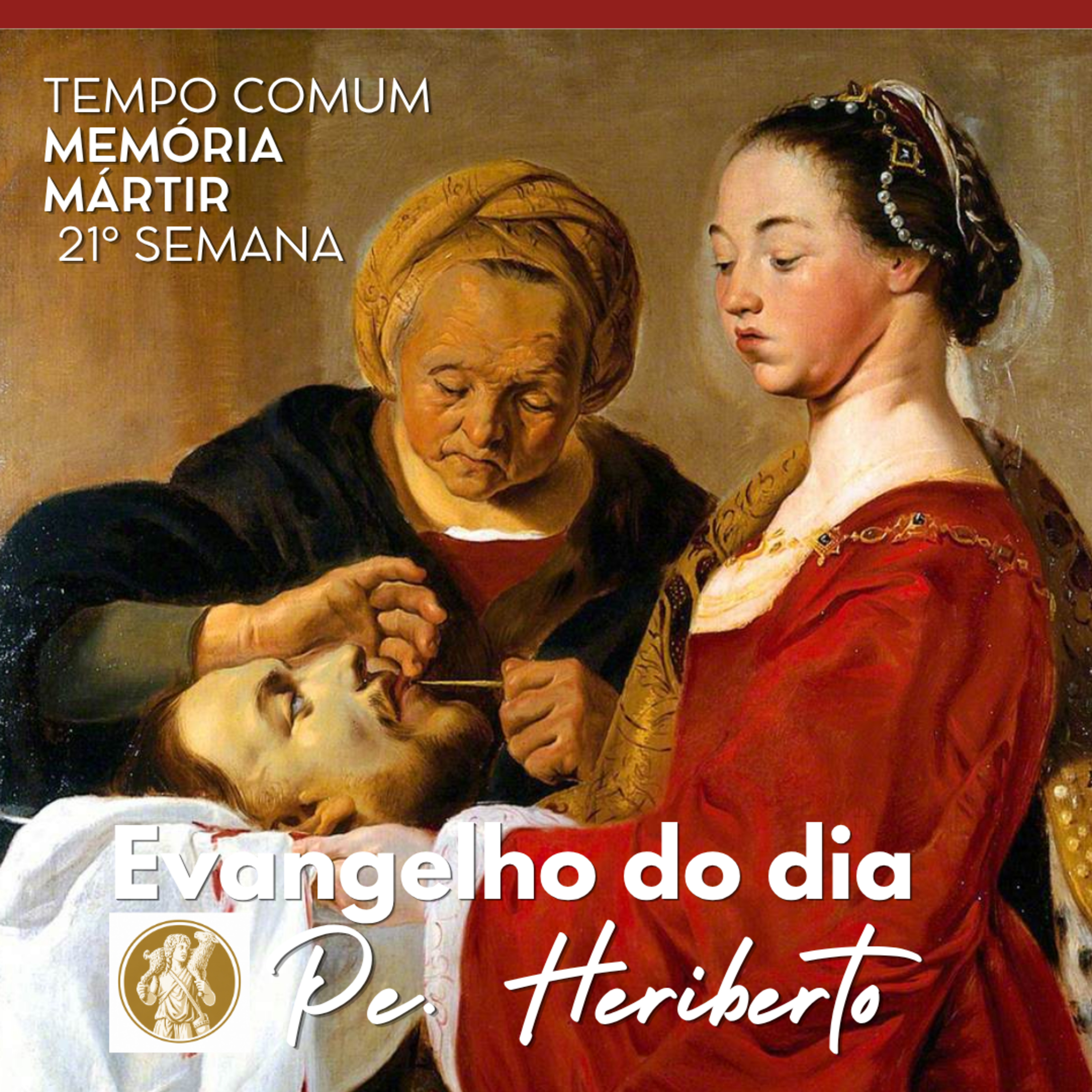 MARTÍRIO DE S. JOÃO BATISTA | 29 AGO 26 | Mc 6,17-29 episode artwork
