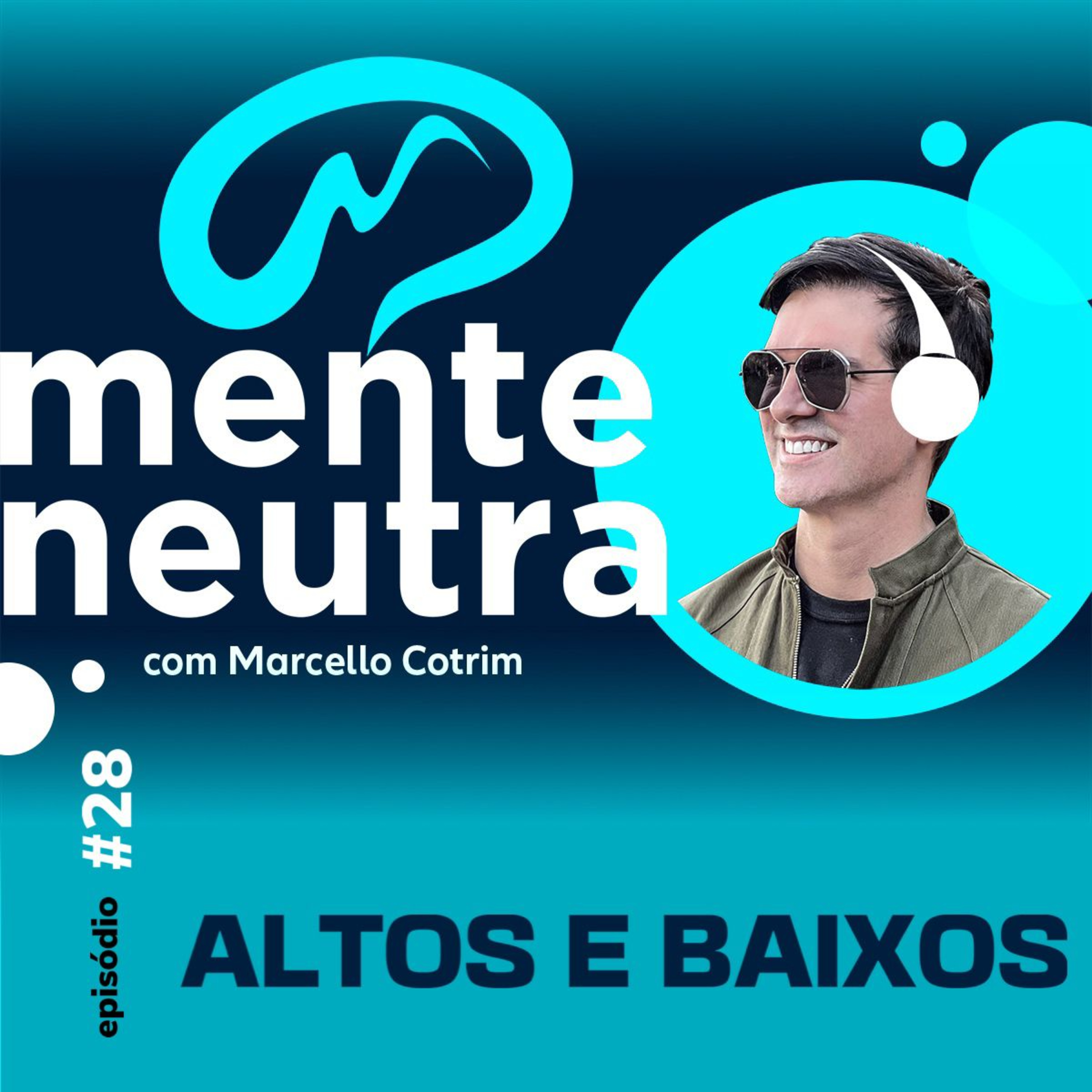 MENTE NEUTRA PODCAST | MARCELLO COTRIM