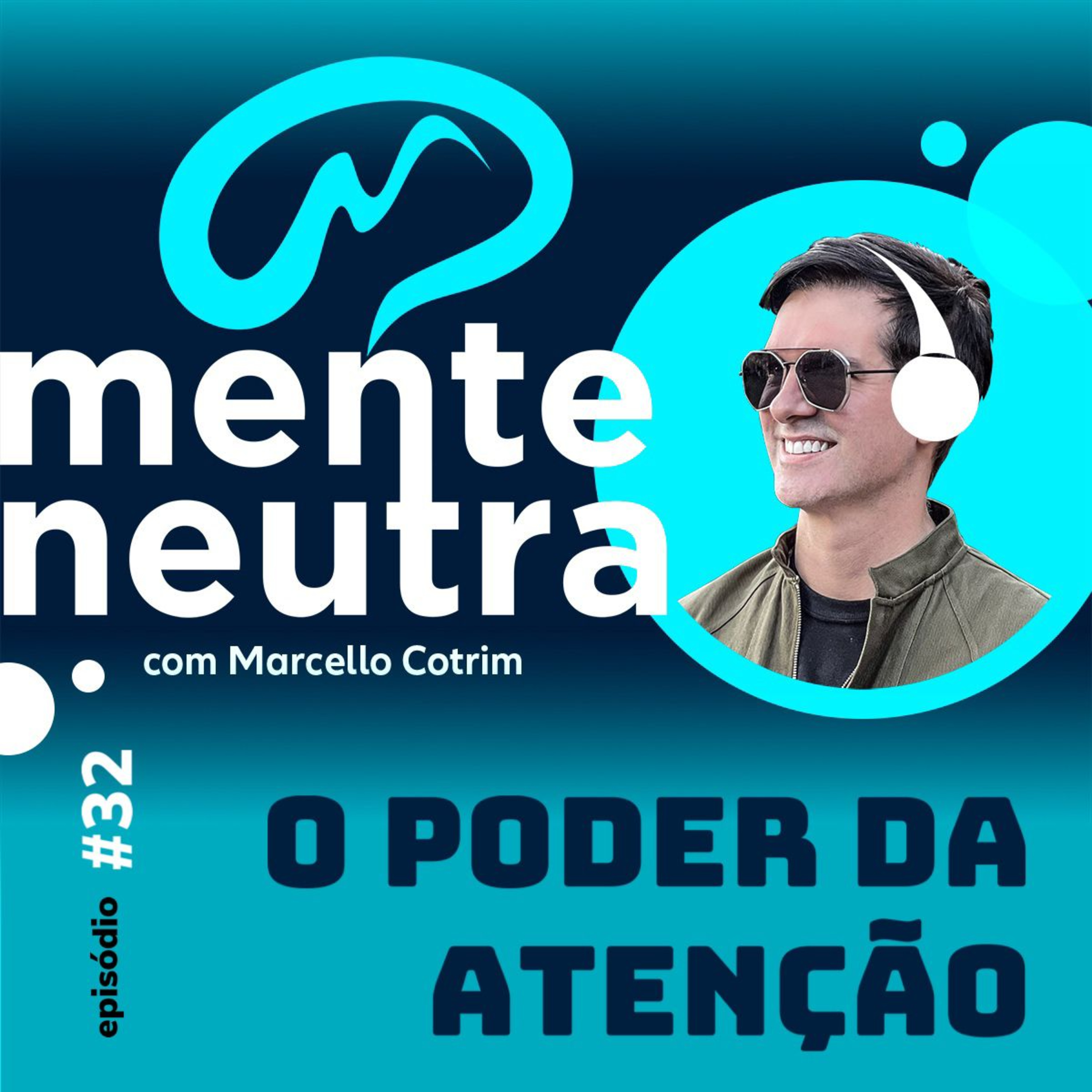 MENTE NEUTRA PODCAST | MARCELLO COTRIM