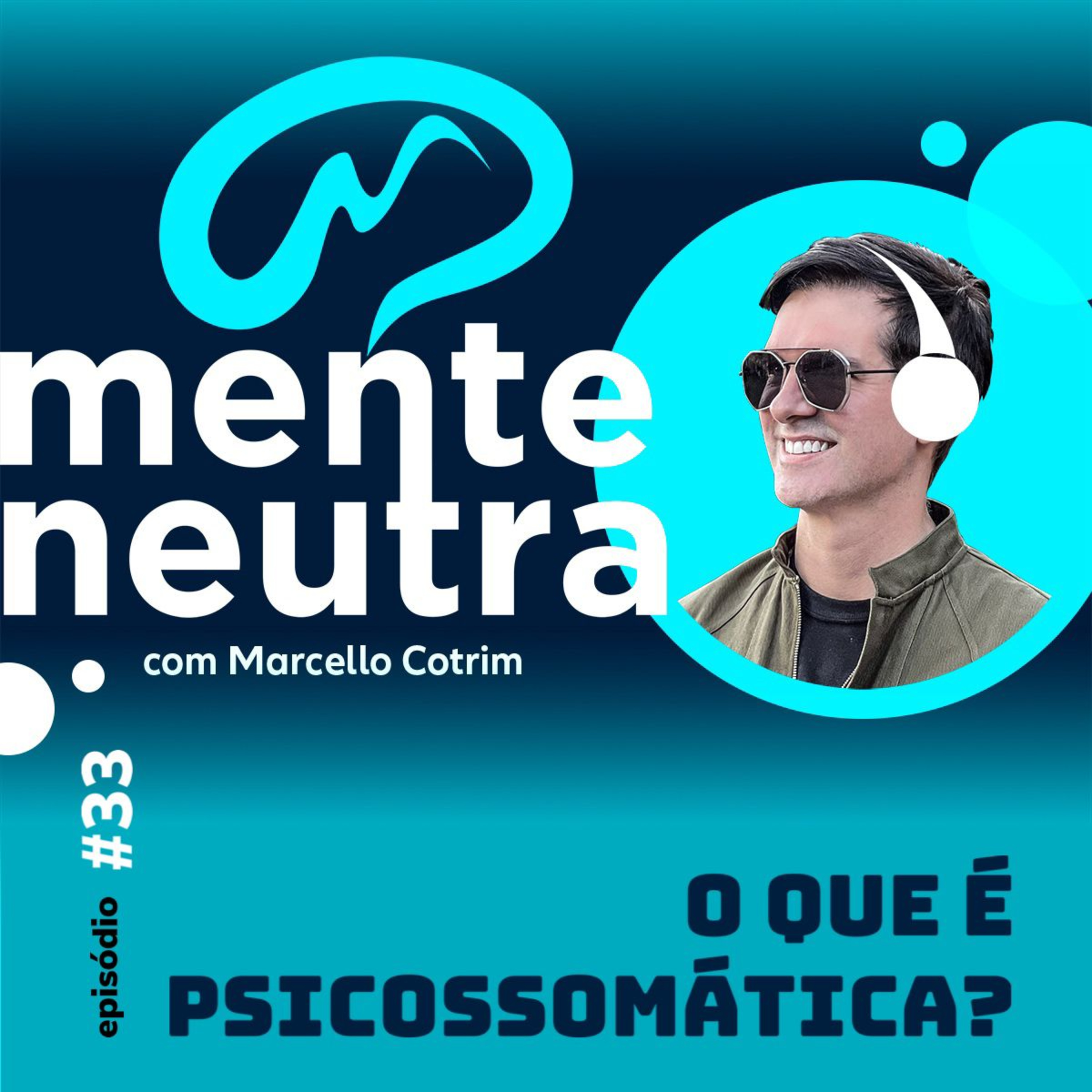 MENTE NEUTRA PODCAST | MARCELLO COTRIM
