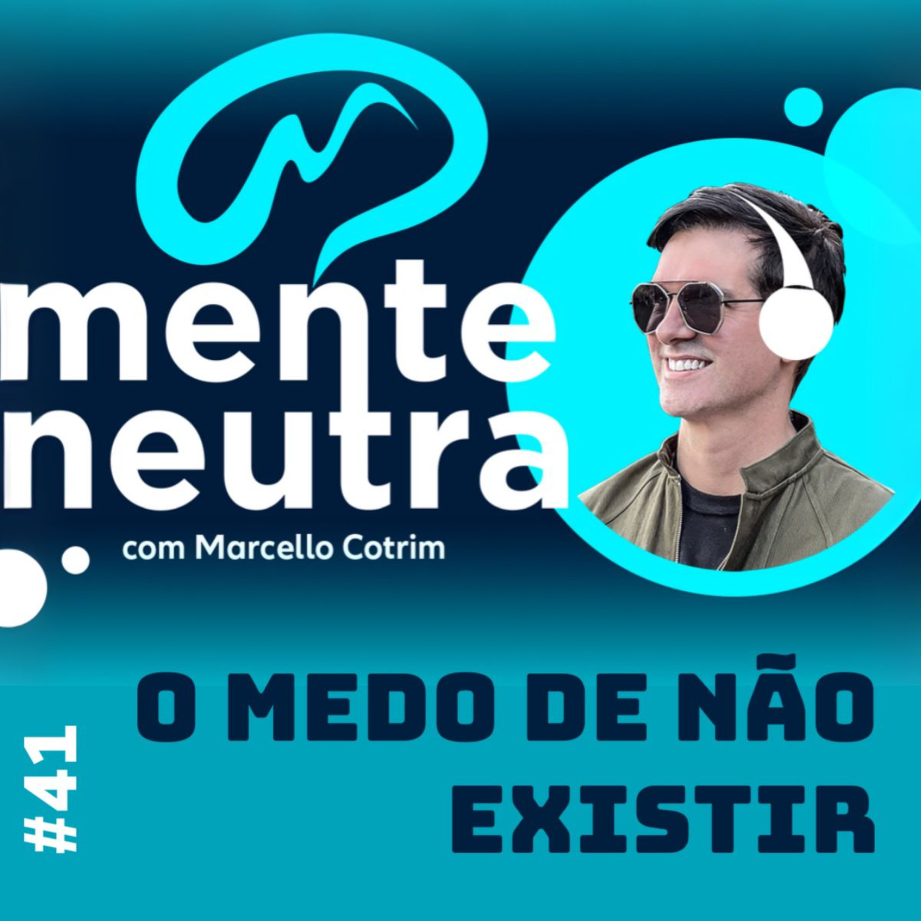MENTE NEUTRA PODCAST | MARCELLO COTRIM