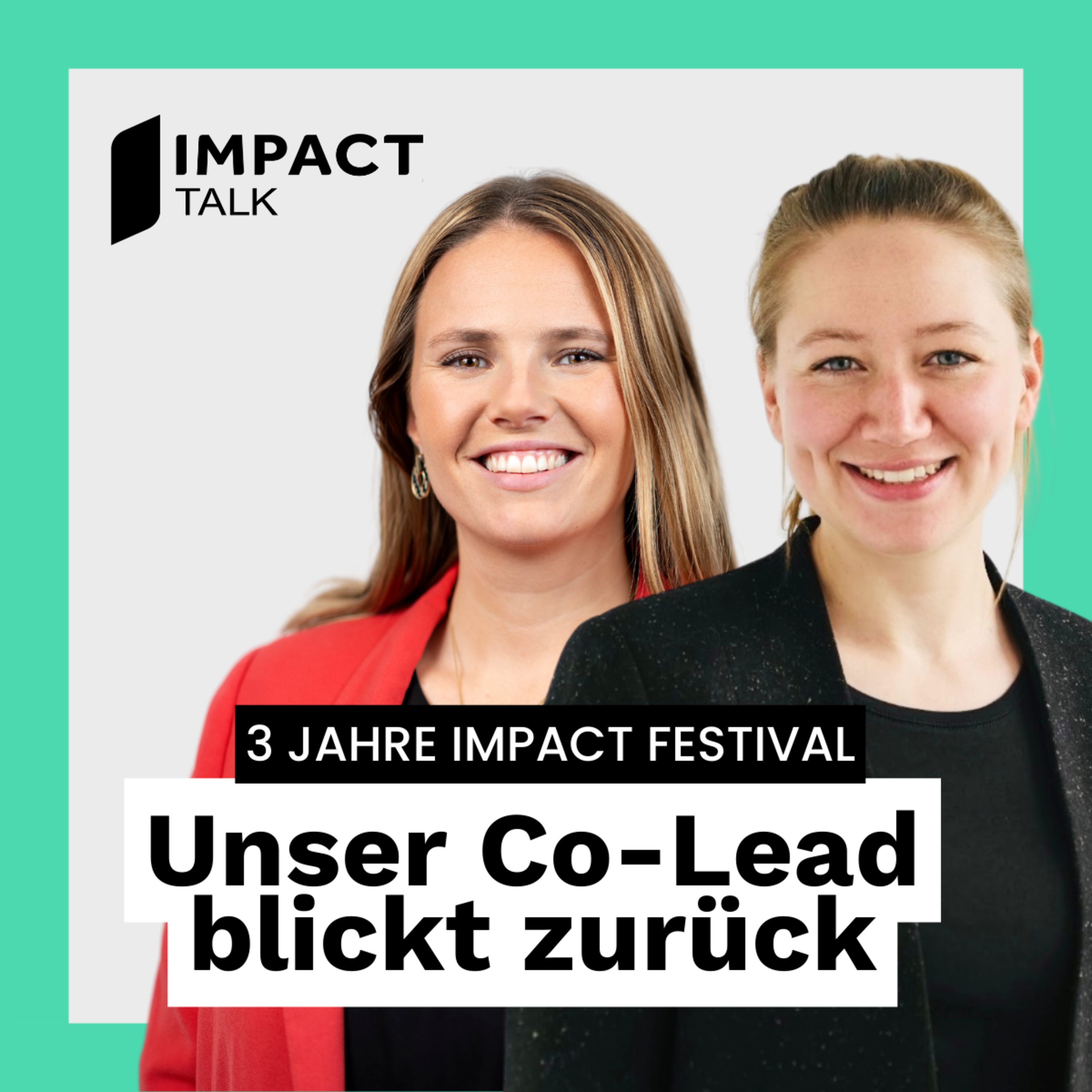 3 Jahre IMPACT FESTIVAL: Unser Co-Lead blickt zurück (#50) episode artwork