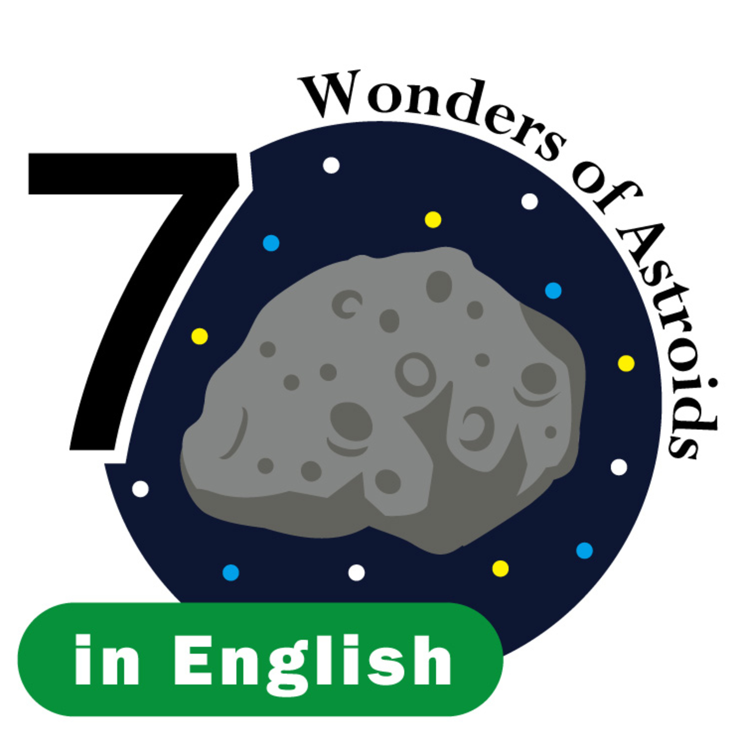 The Seven Wonders of Asteroids in English #1~7