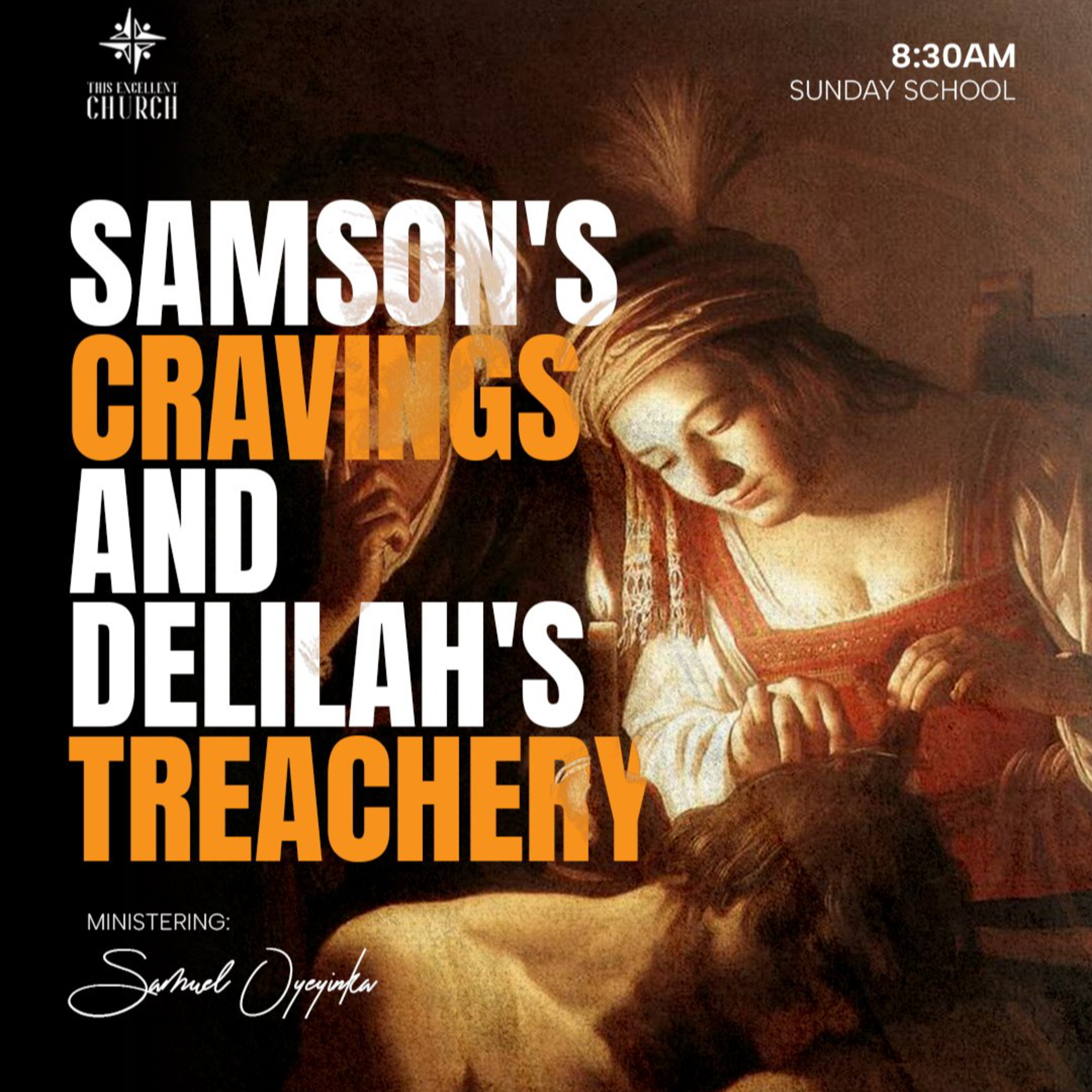 Samson's Cravings And Delilah's Treachery | Part 1 | Judges 16:1-15 |Samuel Oyeyinka  episode artwork