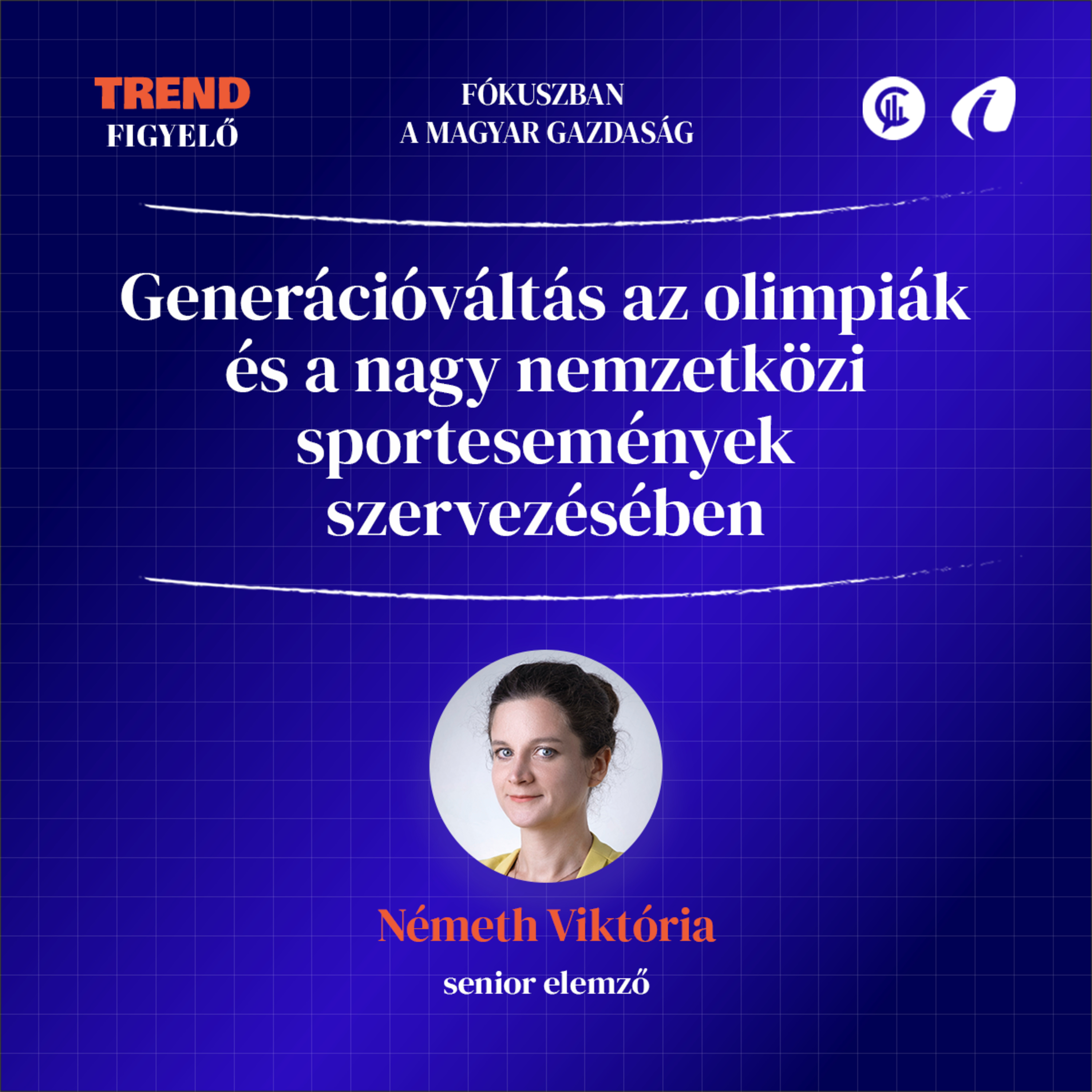 #12 Trendfigyelő - Generációváltás az olimpiák és nagy nemzetözi sportesemények szervezésében