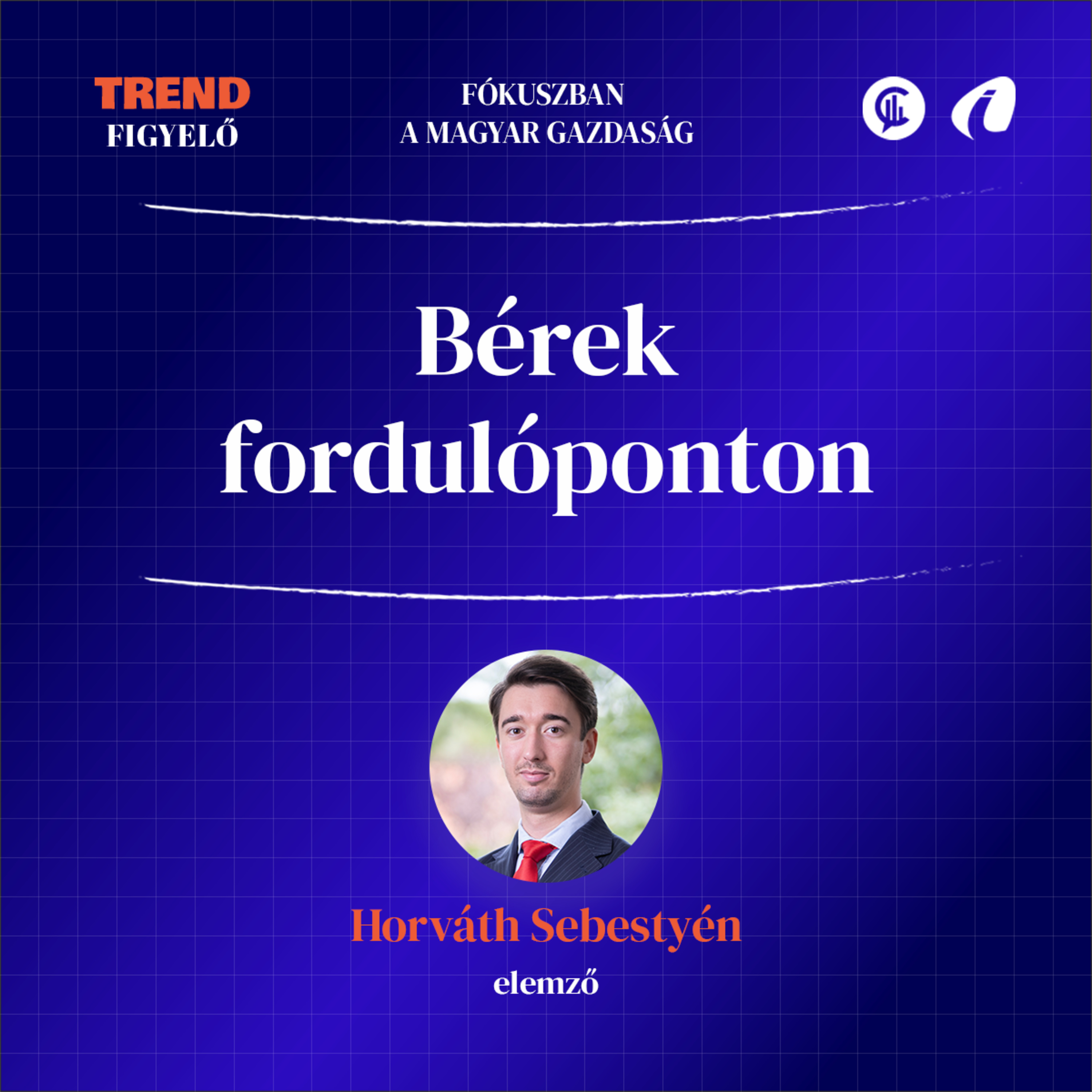 #18 Trendfigyelő - Meddig tarthat még a béremelkedés? Az AI és az energiaválság átírhat mindent?
