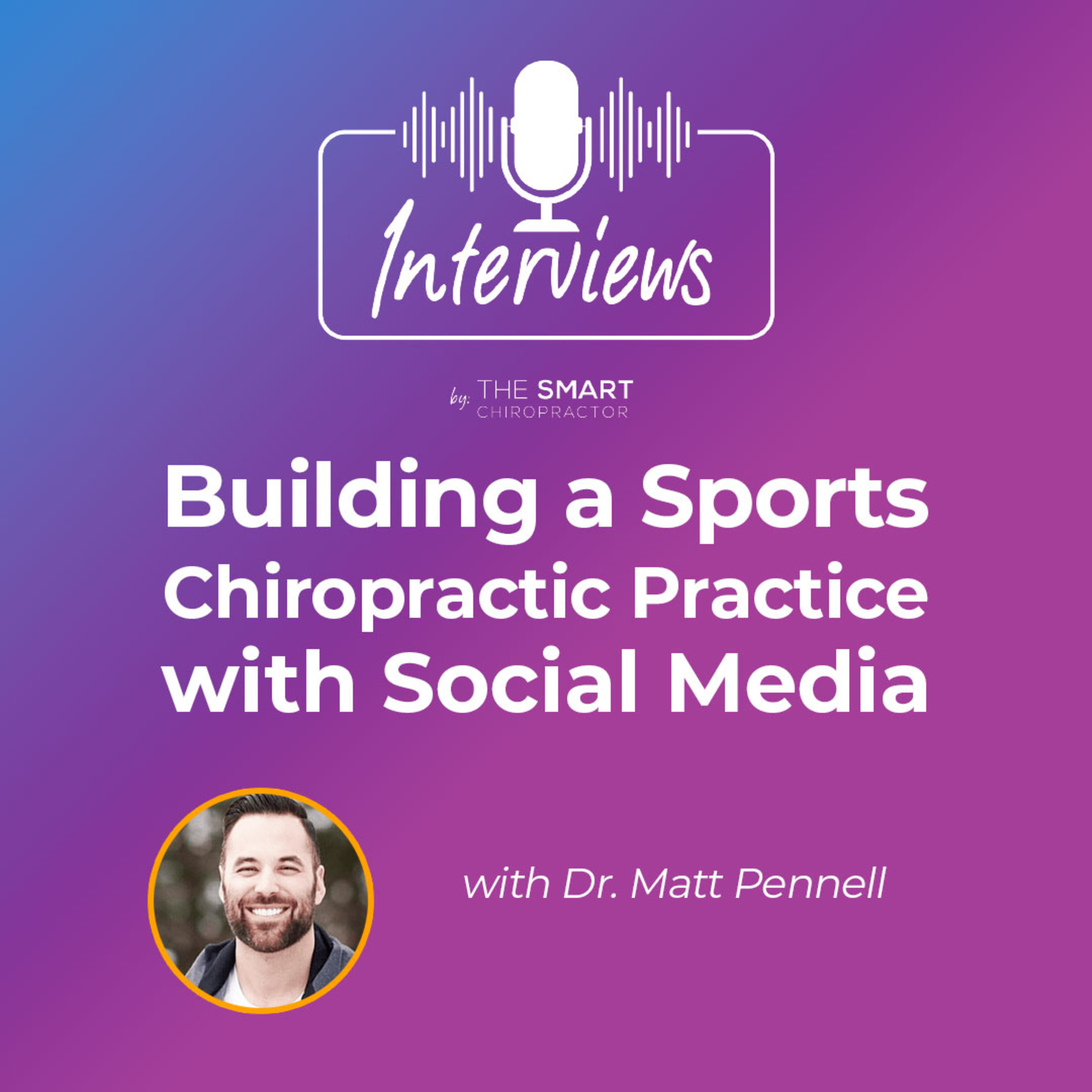 Interviews by The Smart Chiropractor