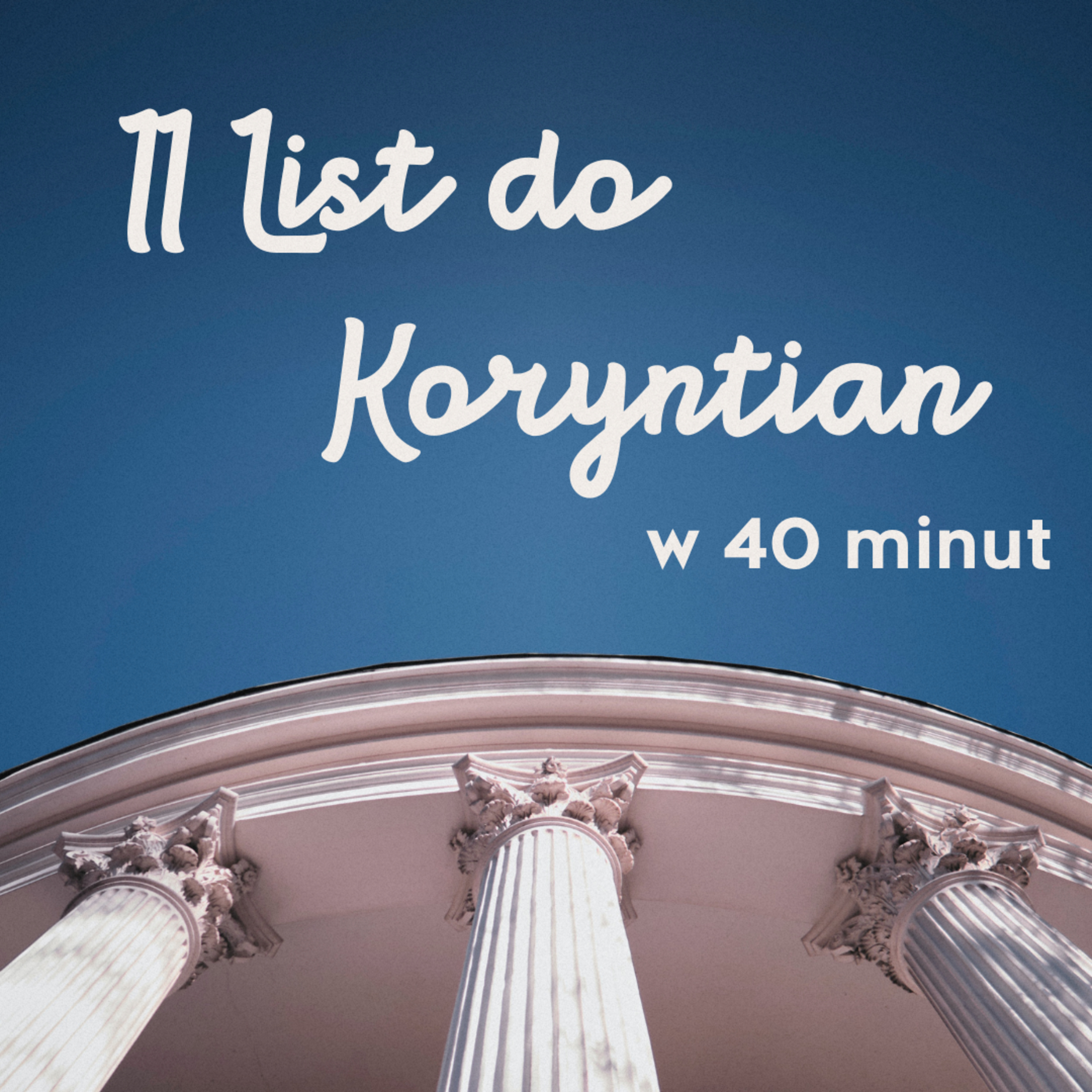 ▶ "II List do Koryntian w 40 minut" ▷ Łukasz Woźniak episode artwork