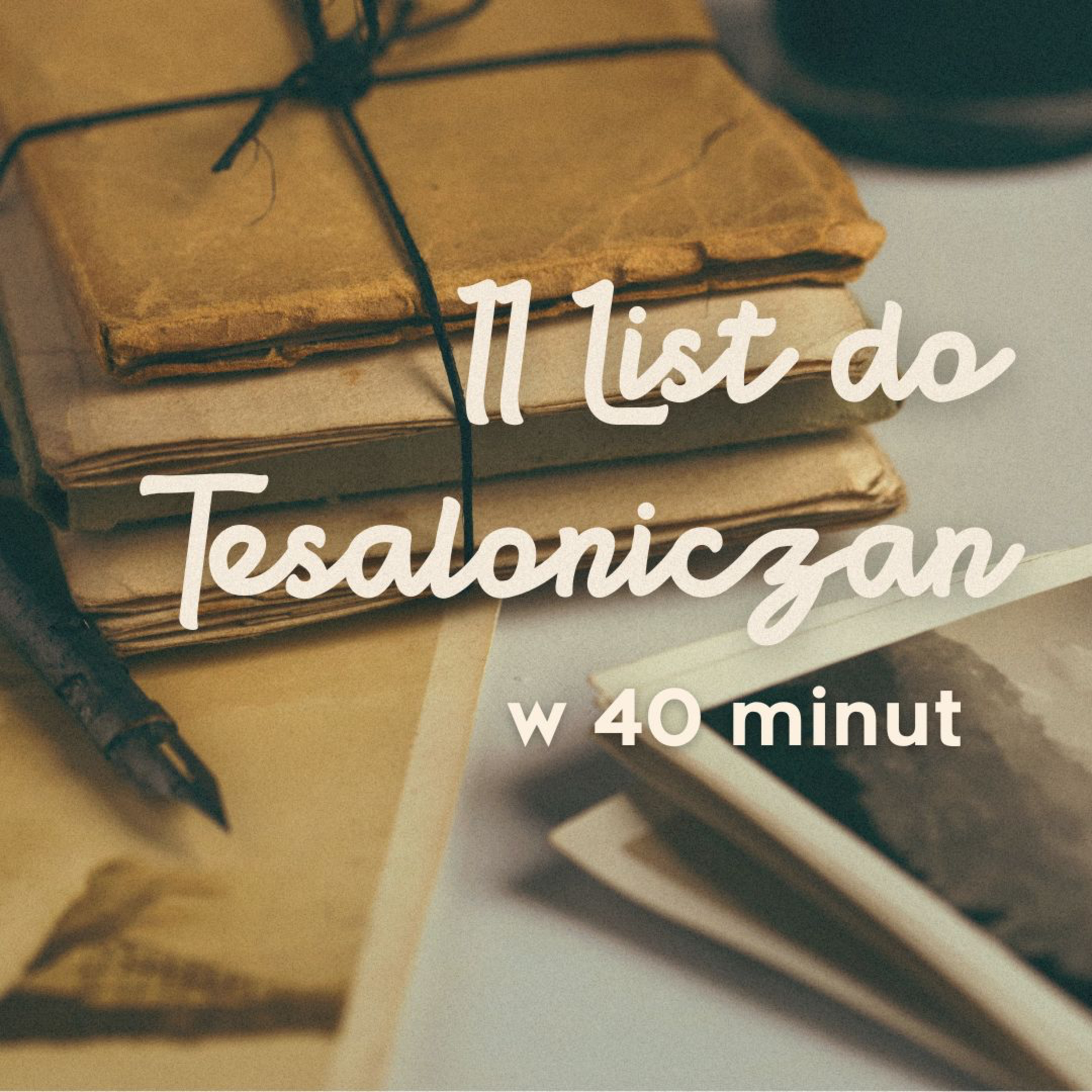 ▶ "2 List do Tesaloniczan w 40 minut " ▷ Łukasz Woźniak episode artwork
