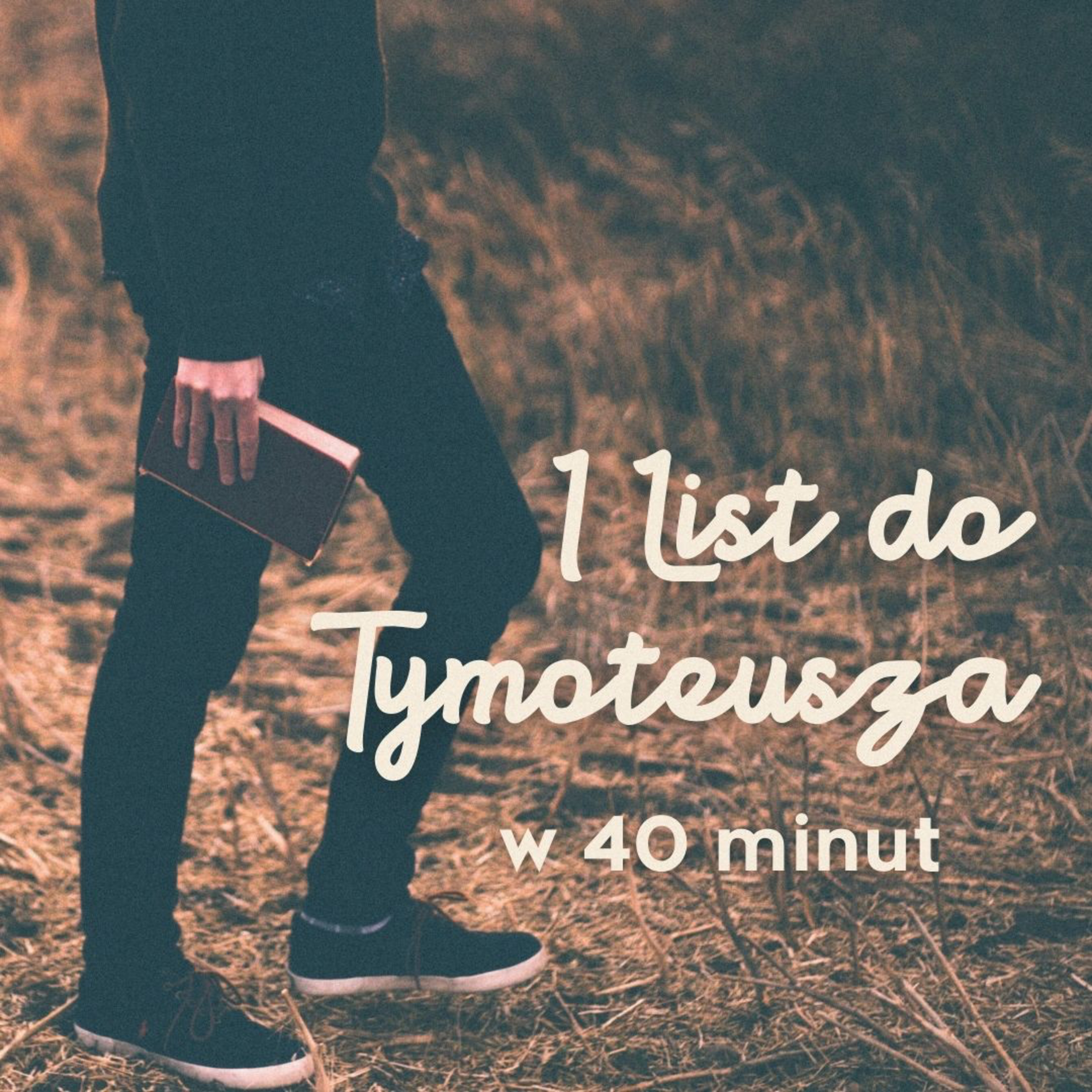 ▶ "1 List do Tymoteusza w 40 minut " ▷ Łukasz Woźniak episode artwork
