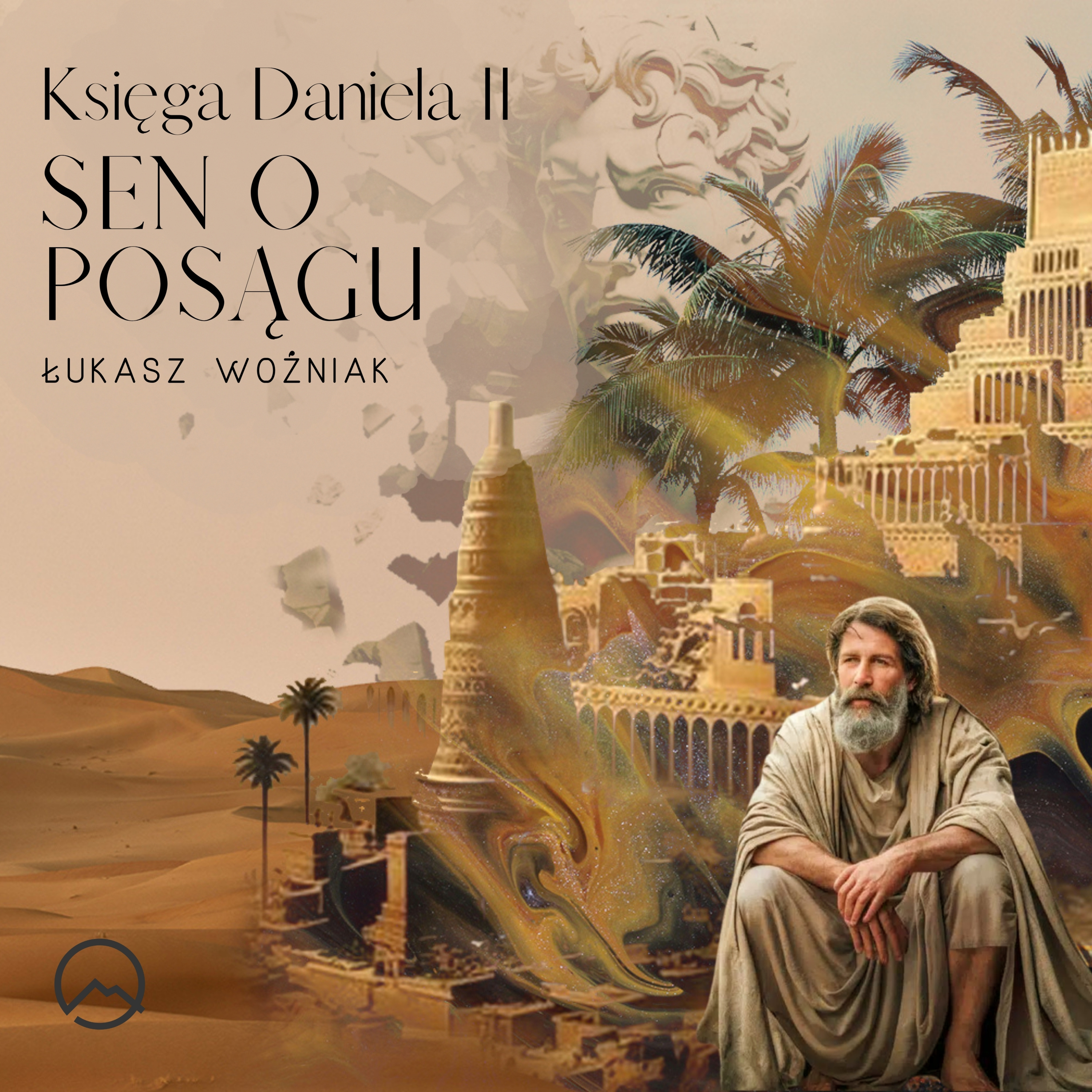 ▶ "Sen o posągu" ▷ Łukasz Woźniak - Księga Daniela #2 episode artwork