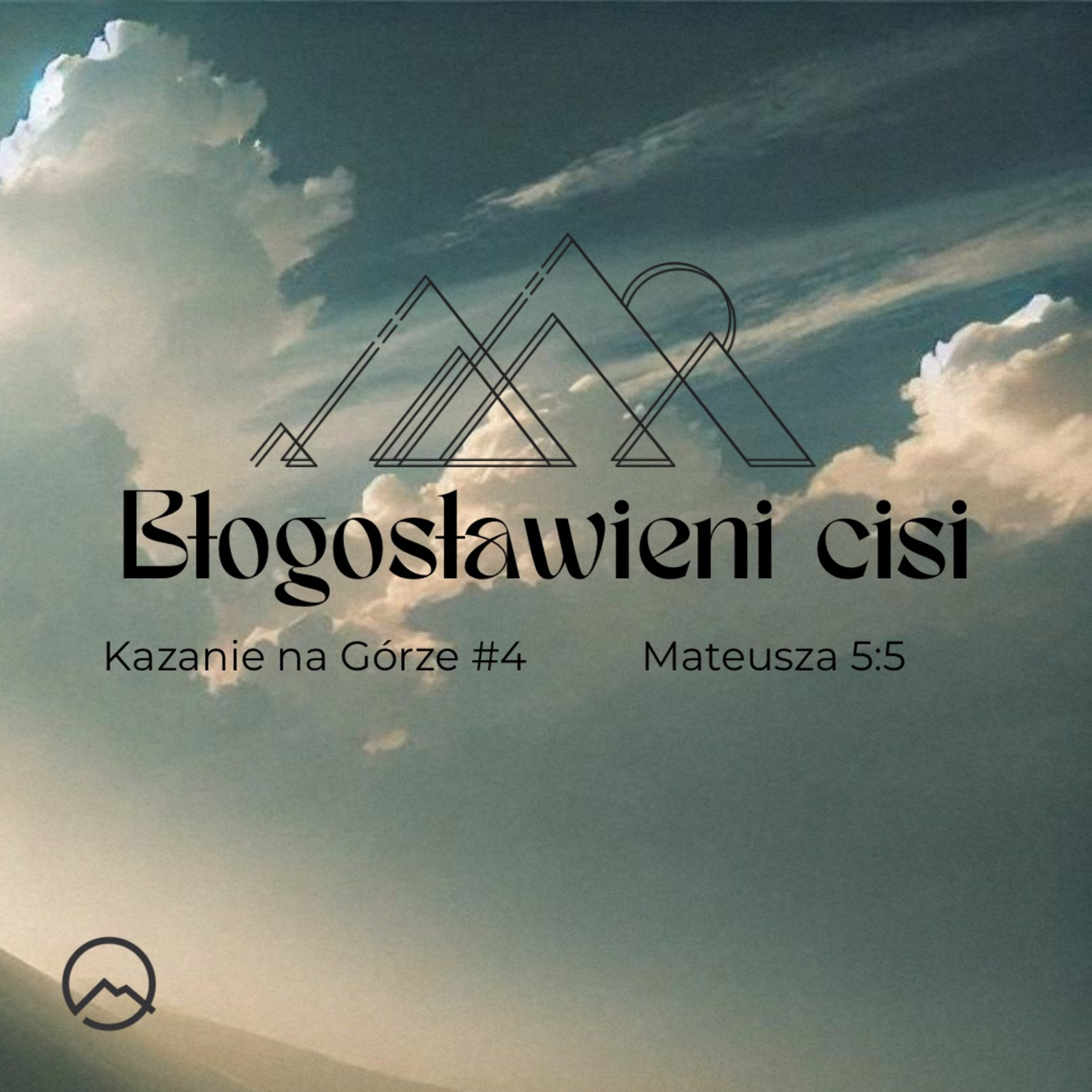 ▶ "Błogosławieni cisi" ▷ Szymon Woźniak - Kazanie na Górze #4 - Mateusza 5:5 episode artwork