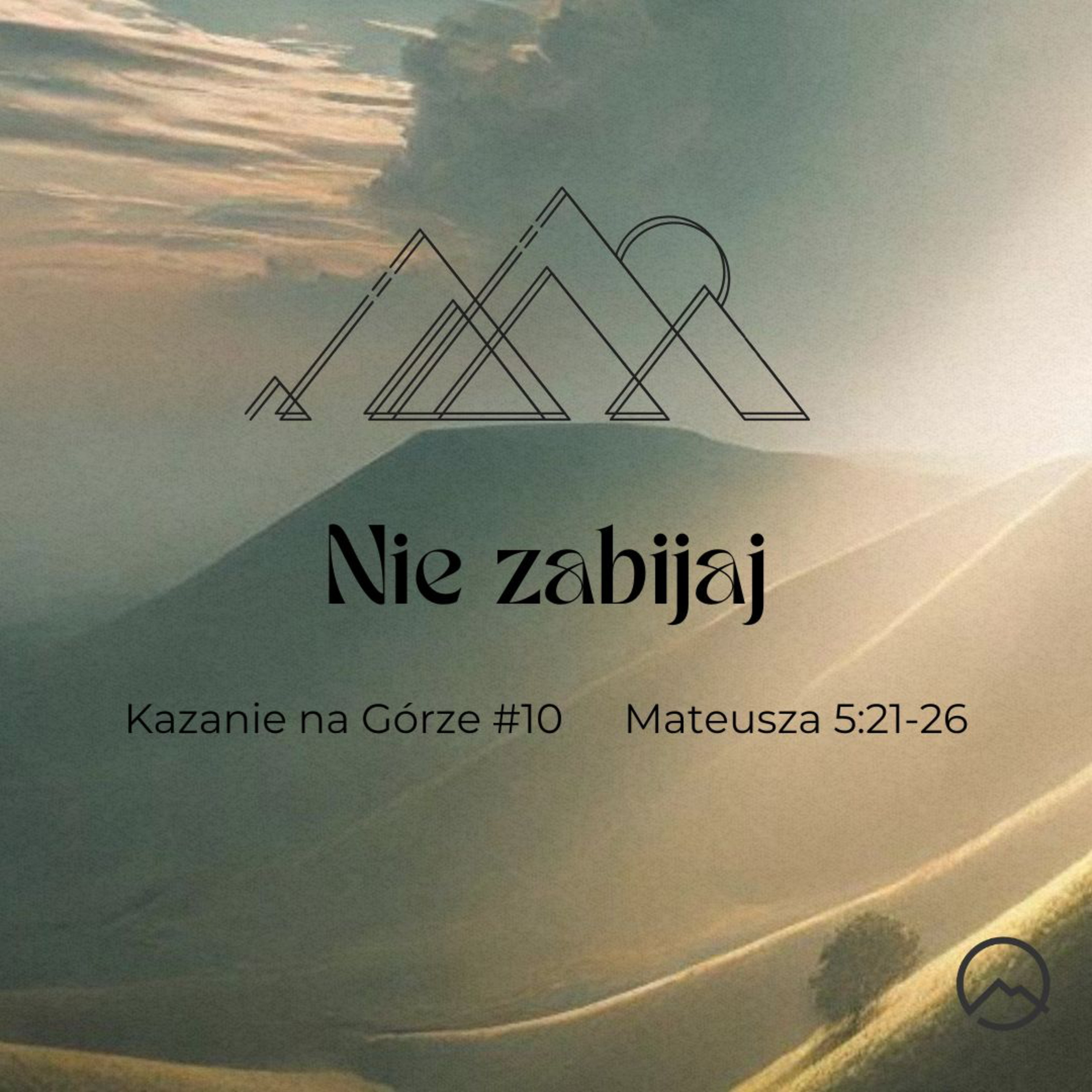 ▶ "Nie zabijaj" ▷Szymon Woźniak - Kazanie na Górze #10 - Mateusza 5:21-26  episode artwork