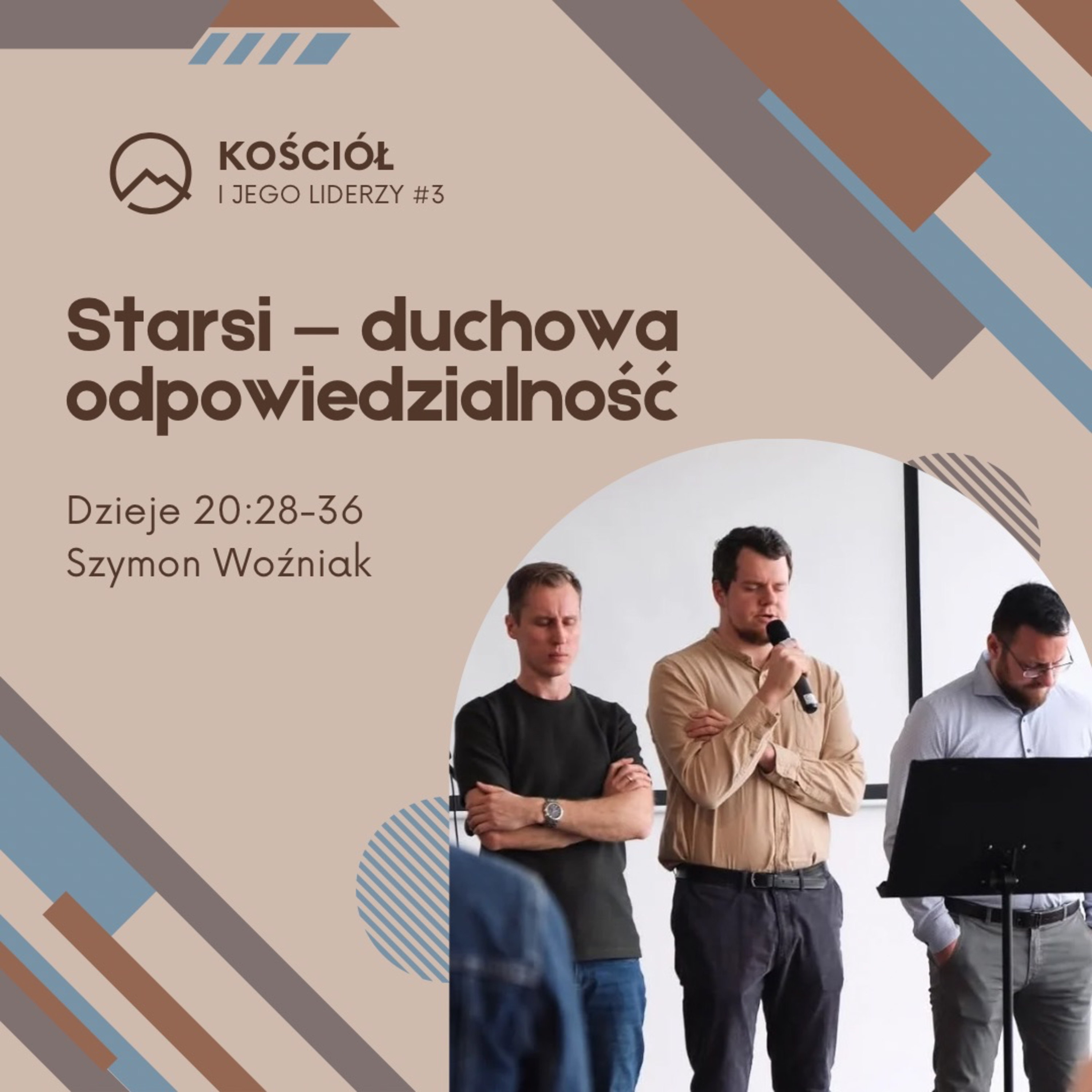 ▶ "Starsi - duchowa odpowiedzialność" ▷ Szymon Woźniak - Dz Apostolskie 20:28-36  episode artwork
