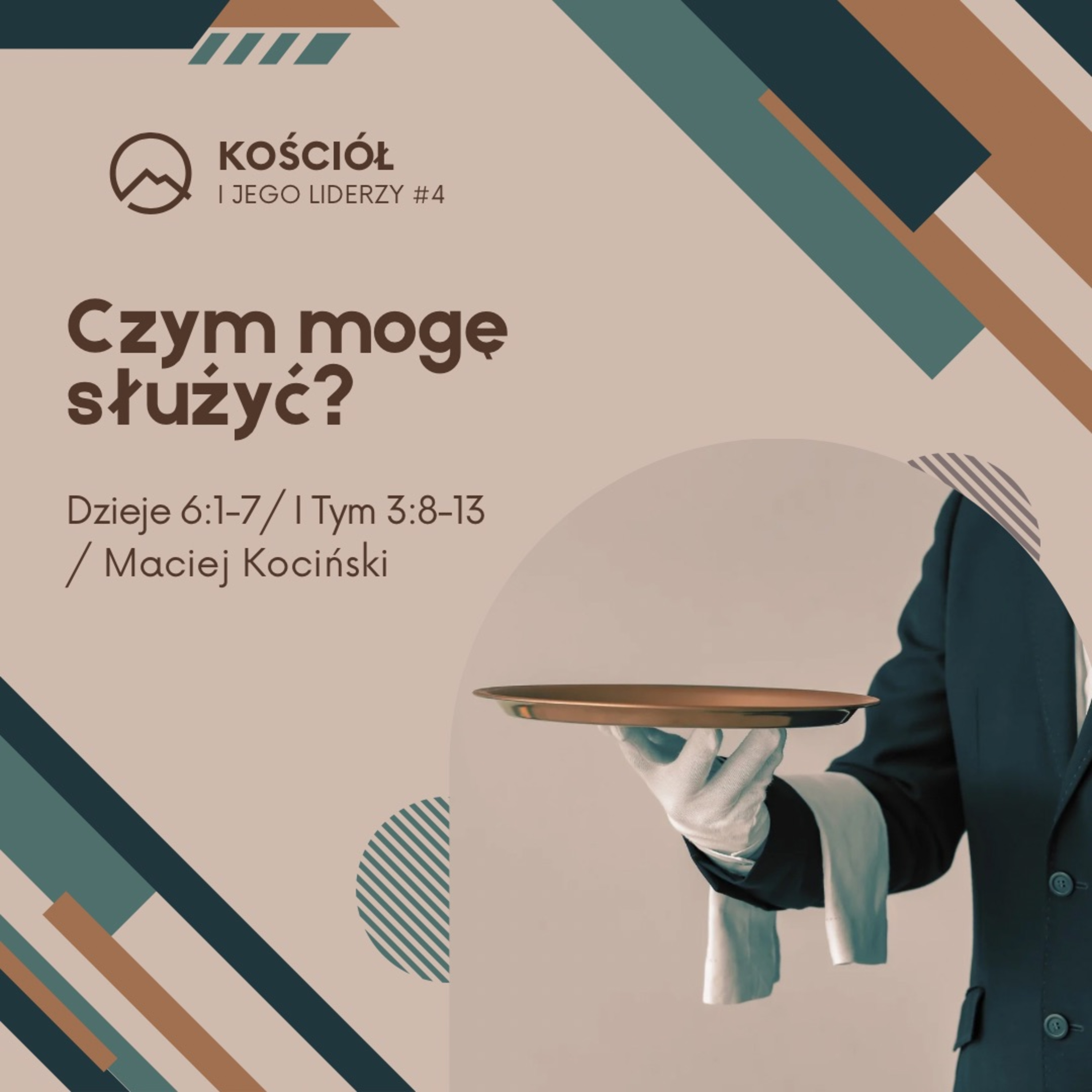 ▶ "Czym mogę służyć?" ▷ Maciej Kociński - Dz. Ap. 6:1-7 | 1 Tym 3:8-13 episode artwork