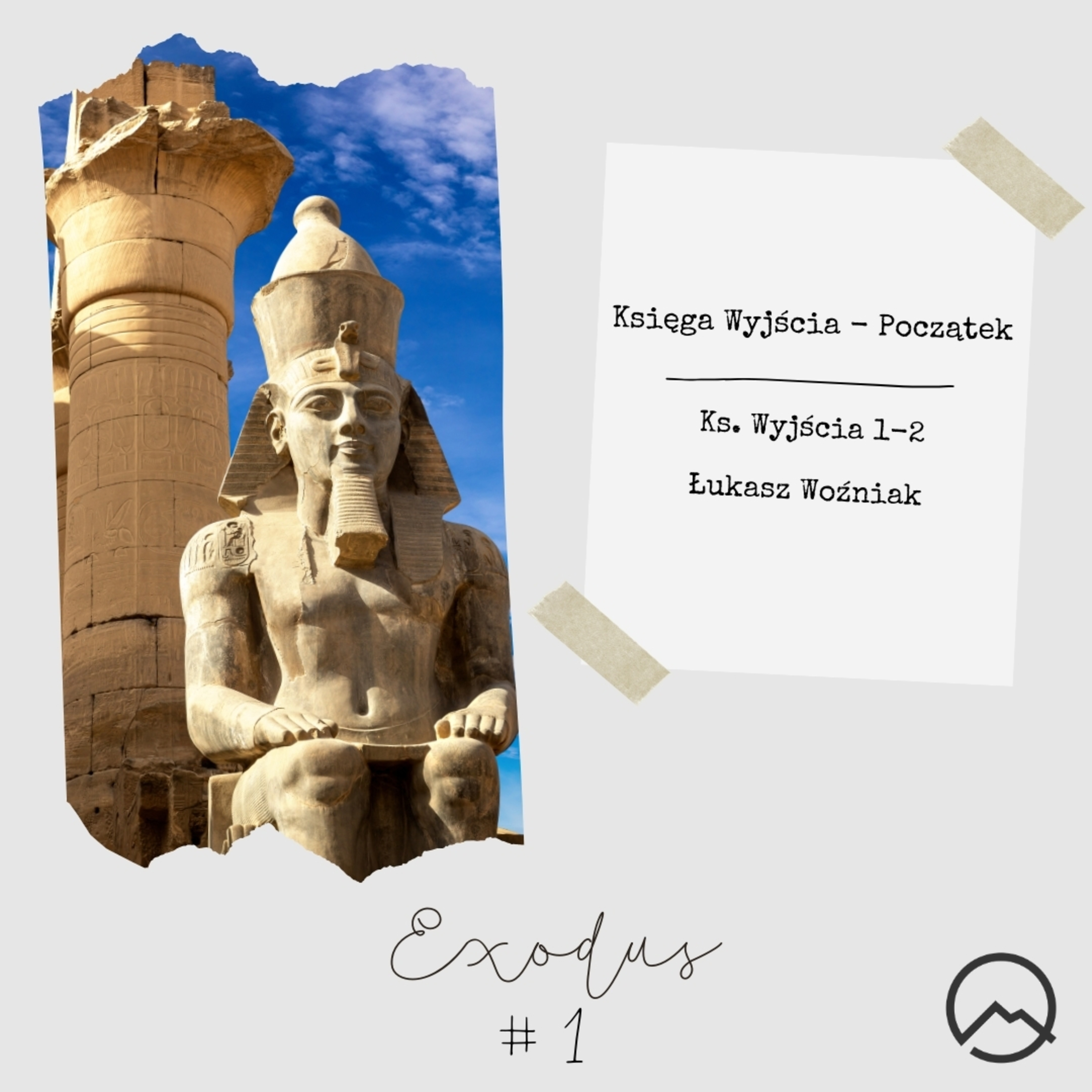▶ "Exodus #1: Księga Wyjścia początek" ▷ Łukasz Woźniak - Ks. Wyjścia 1-2  episode artwork