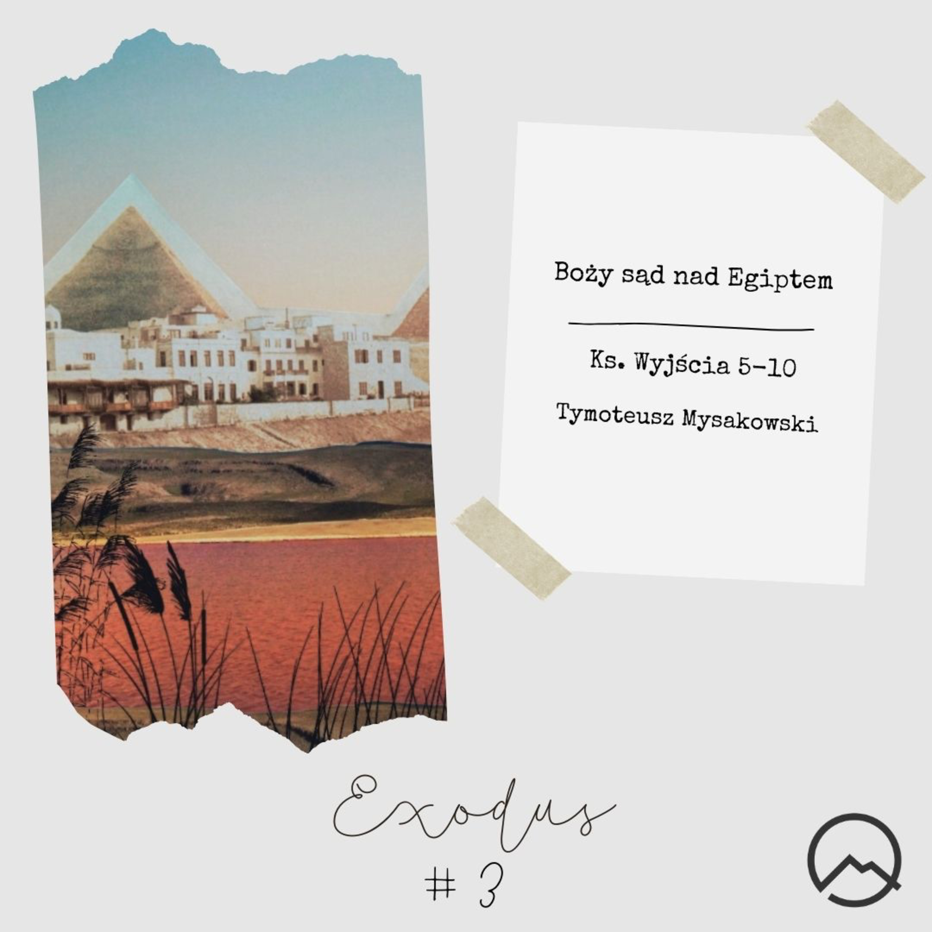 ▶ "Exodus #3: Boży sąd nad Egiptem" ▷ Tymoteusz Mysakowski - Ks. Wyjścia 5-10  episode artwork