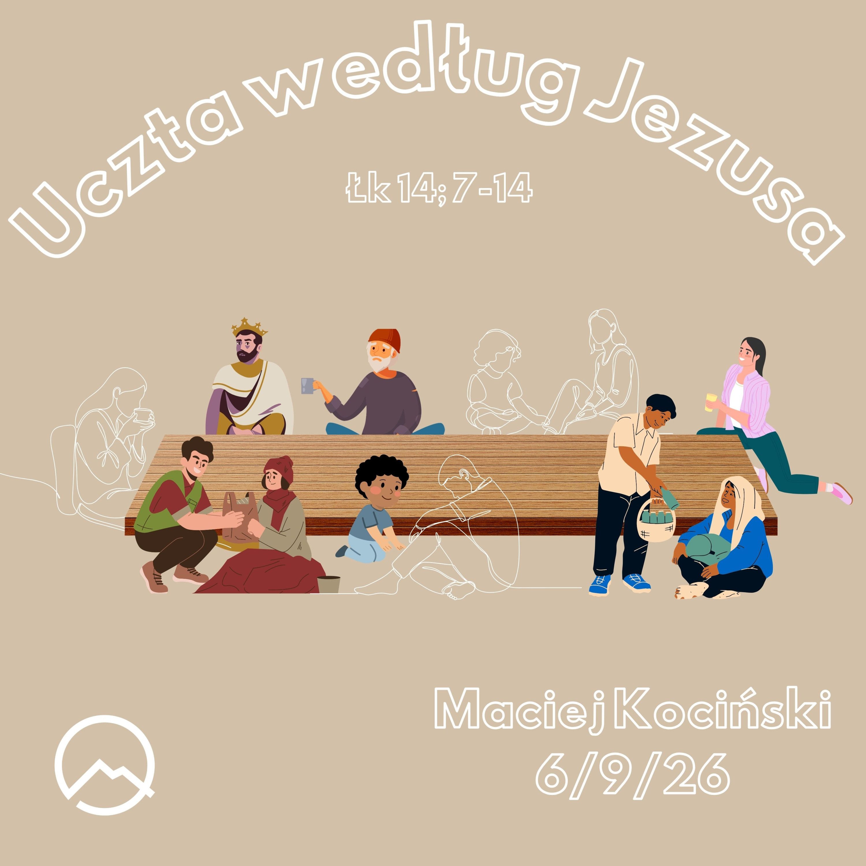 ▶ "Uczta według Jezusa" ▷ Maciej Kociński - Ew. Łukasza 14:7-14 episode artwork