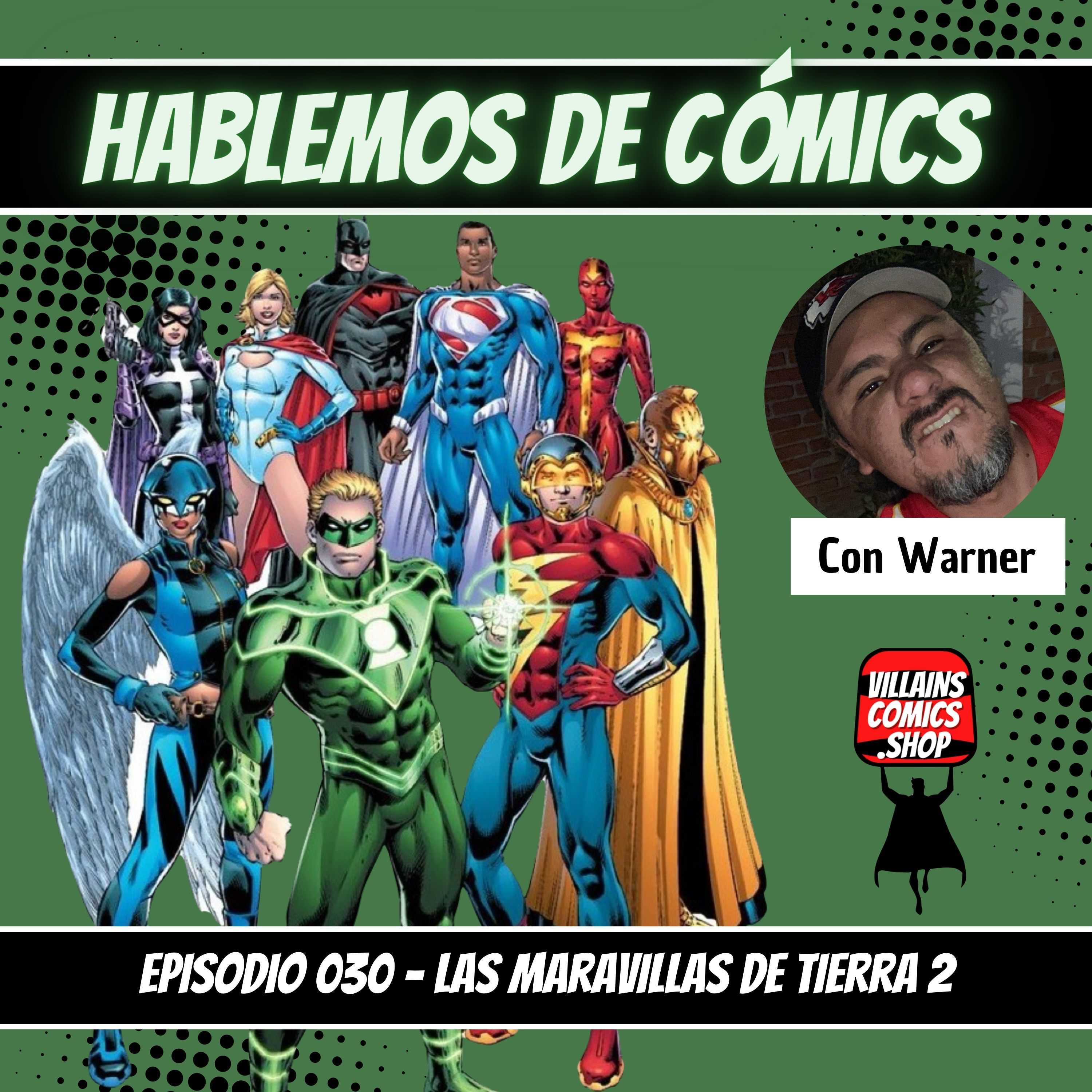 Hablemos de Cómics 030 - Las maravillas de Tierra 2 episode artwork