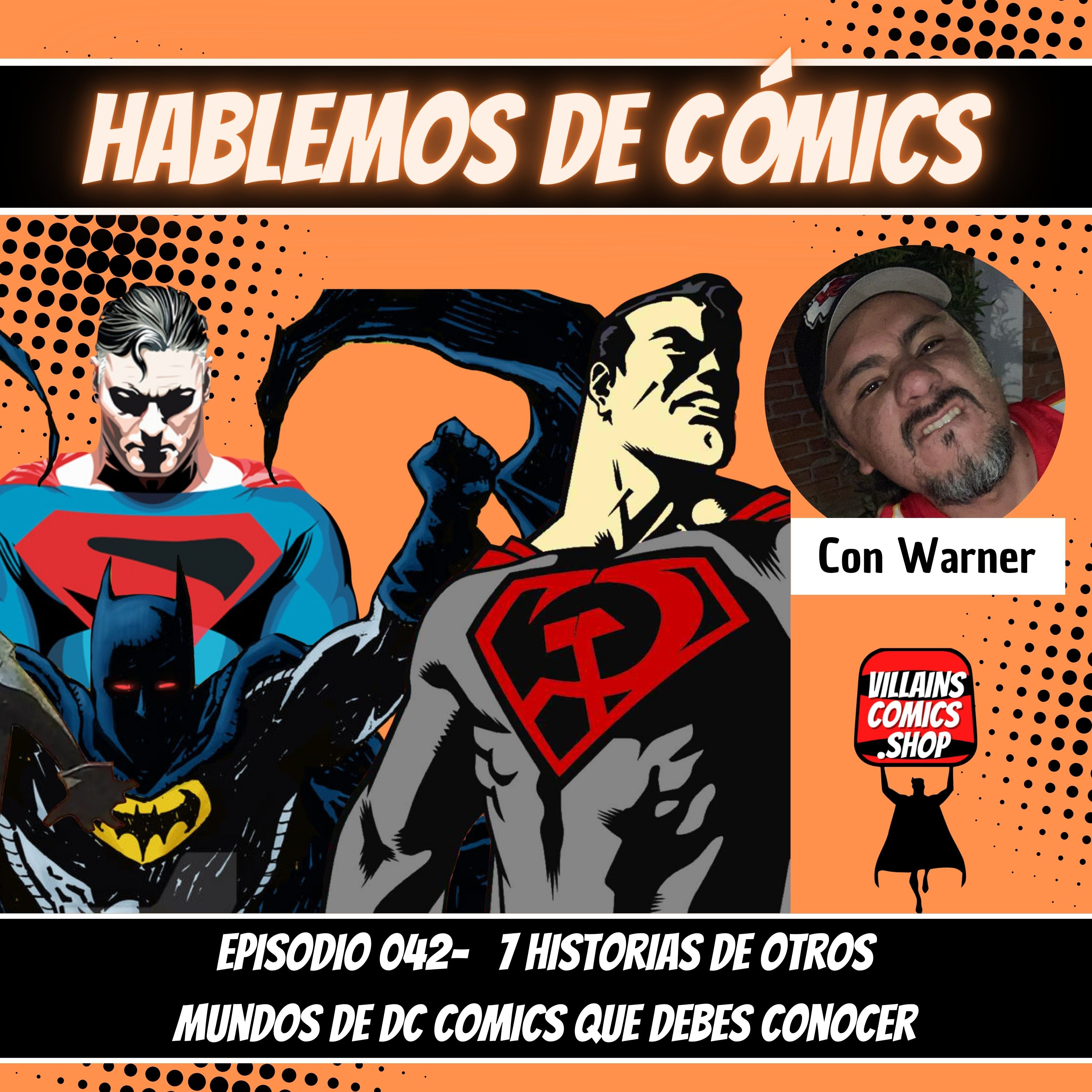 Hablemos de Cómics 042 - 7 historias de otros mundos de DC que debes conocer episode artwork