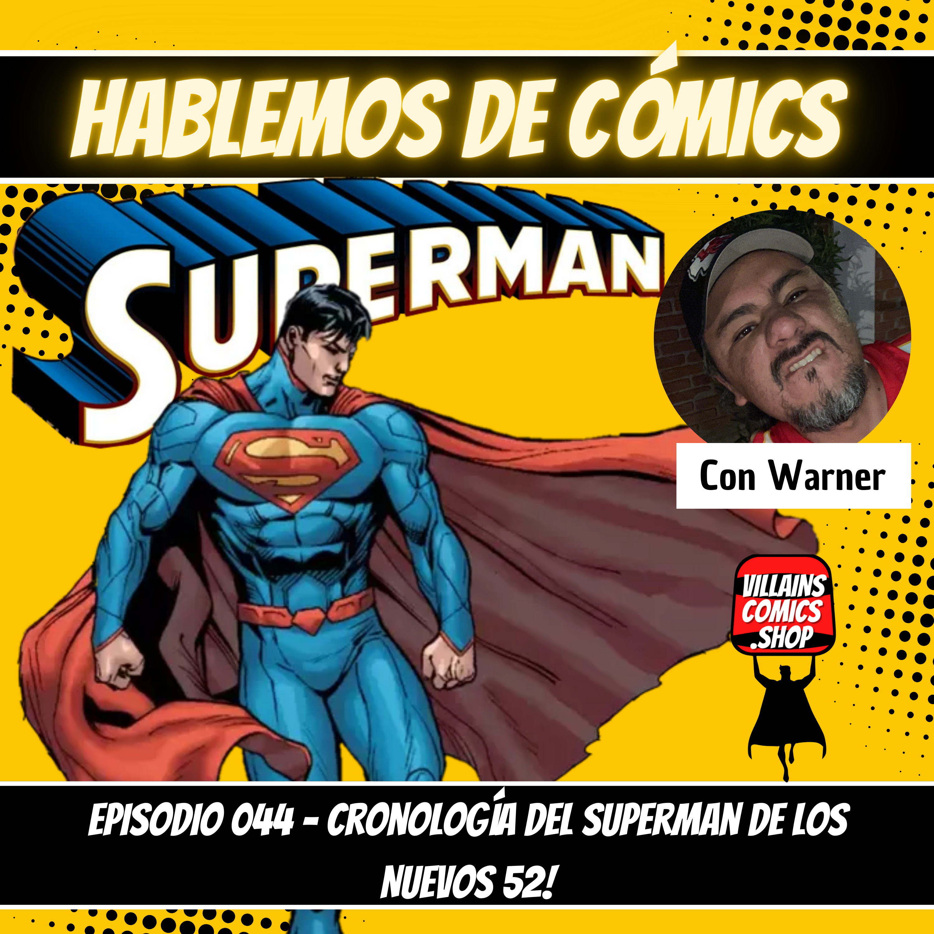 Hablemos De Cómics 044 - Cronología del Superman de los Nuevos 52! episode artwork