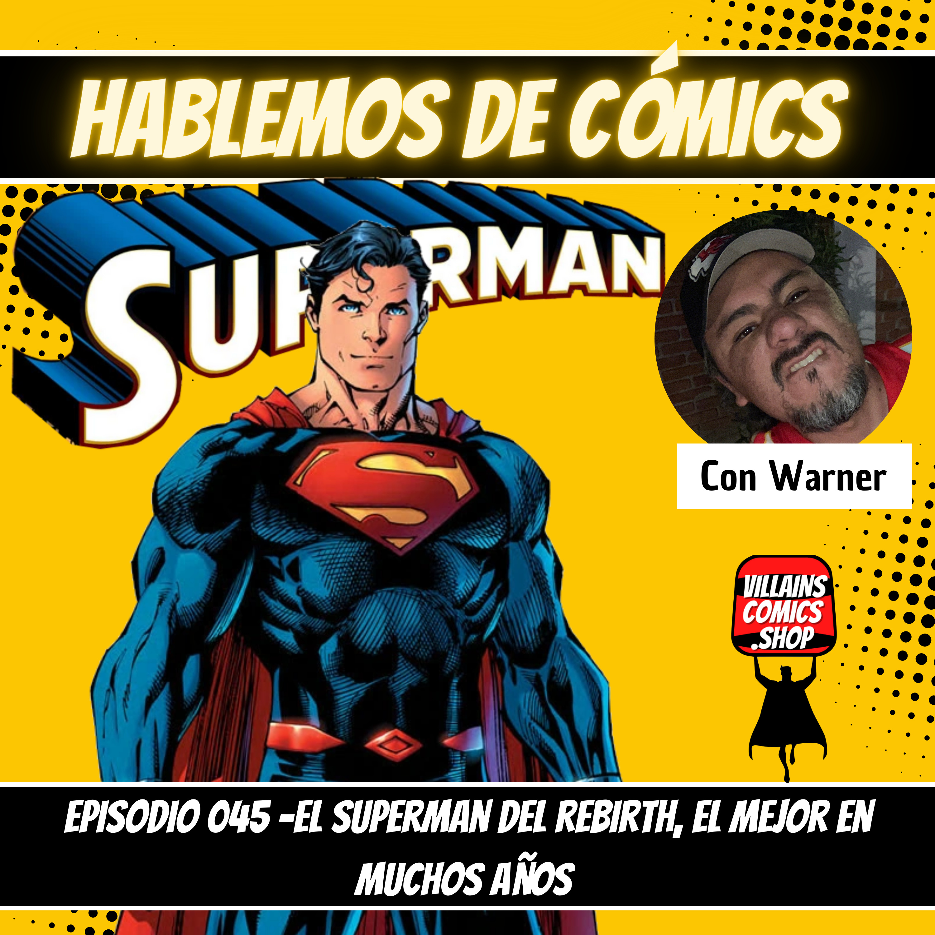 Hablemos De Cómics 045 - El Superman del Rebirth, el mejor en muchos años episode artwork