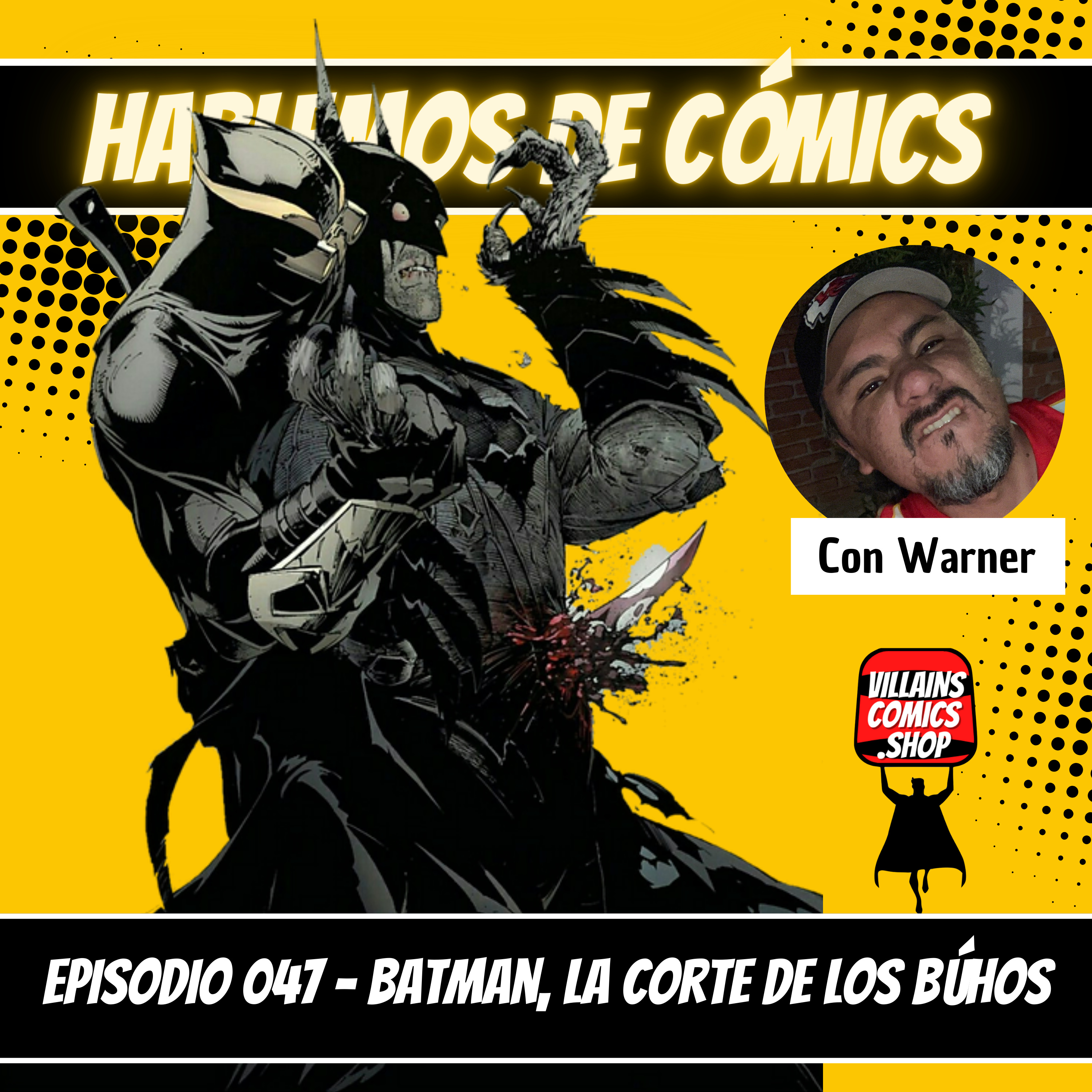 Hablemos De Cómics 047 - Batman La Corte de los Búhos episode artwork