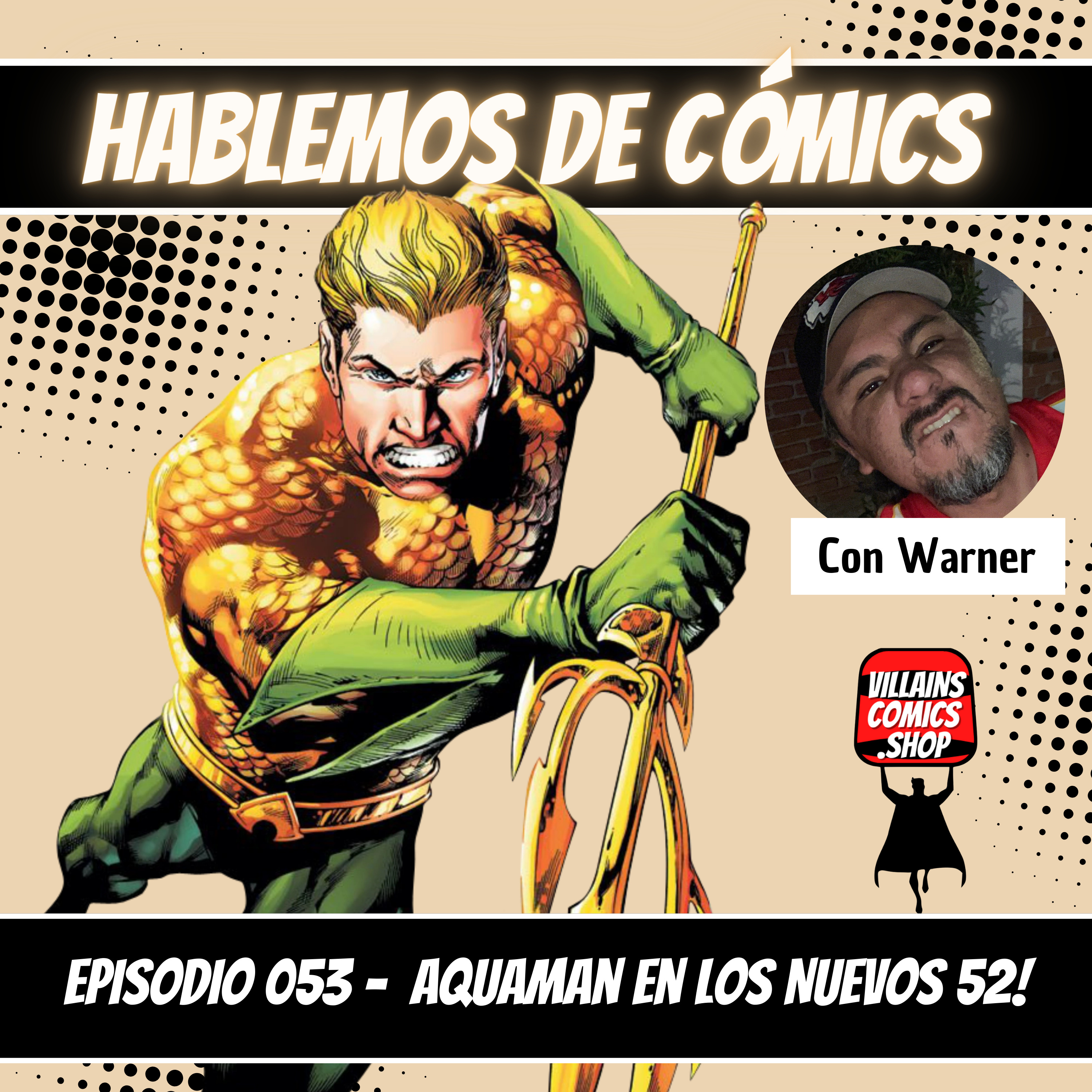Hablemos de Cómics 053 - Aquaman en los Nuevos 52! episode artwork
